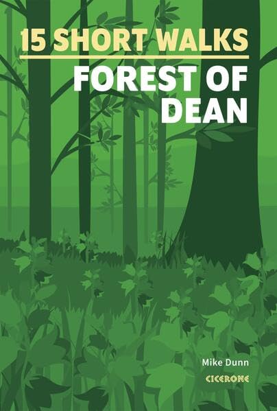 15 Short Walks in the Forest of Dean (Cicerone guidebooks) Leisure, Home & Garden