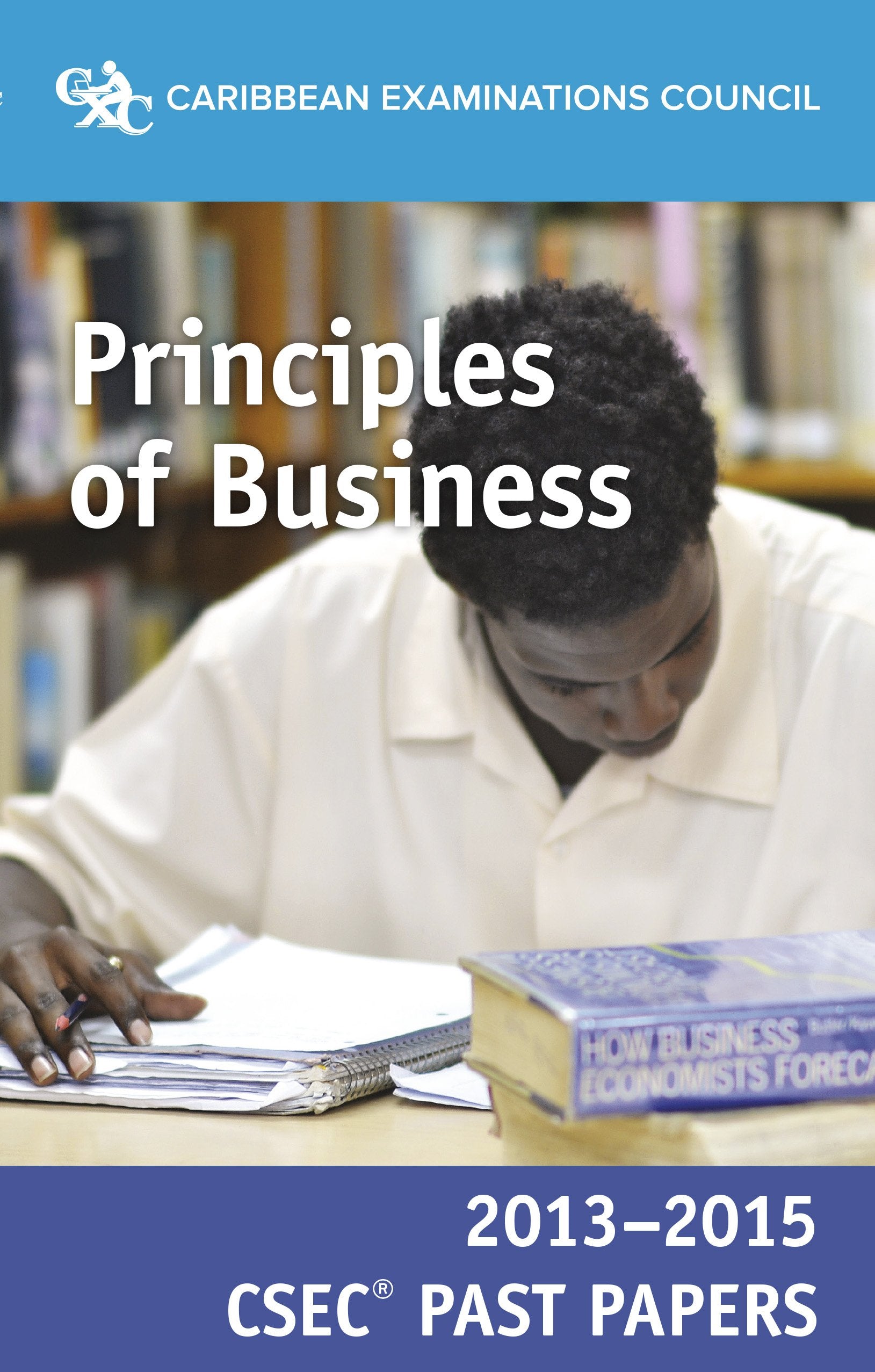 CSEC® Past Papers 2013-2015 Principles of Business Books