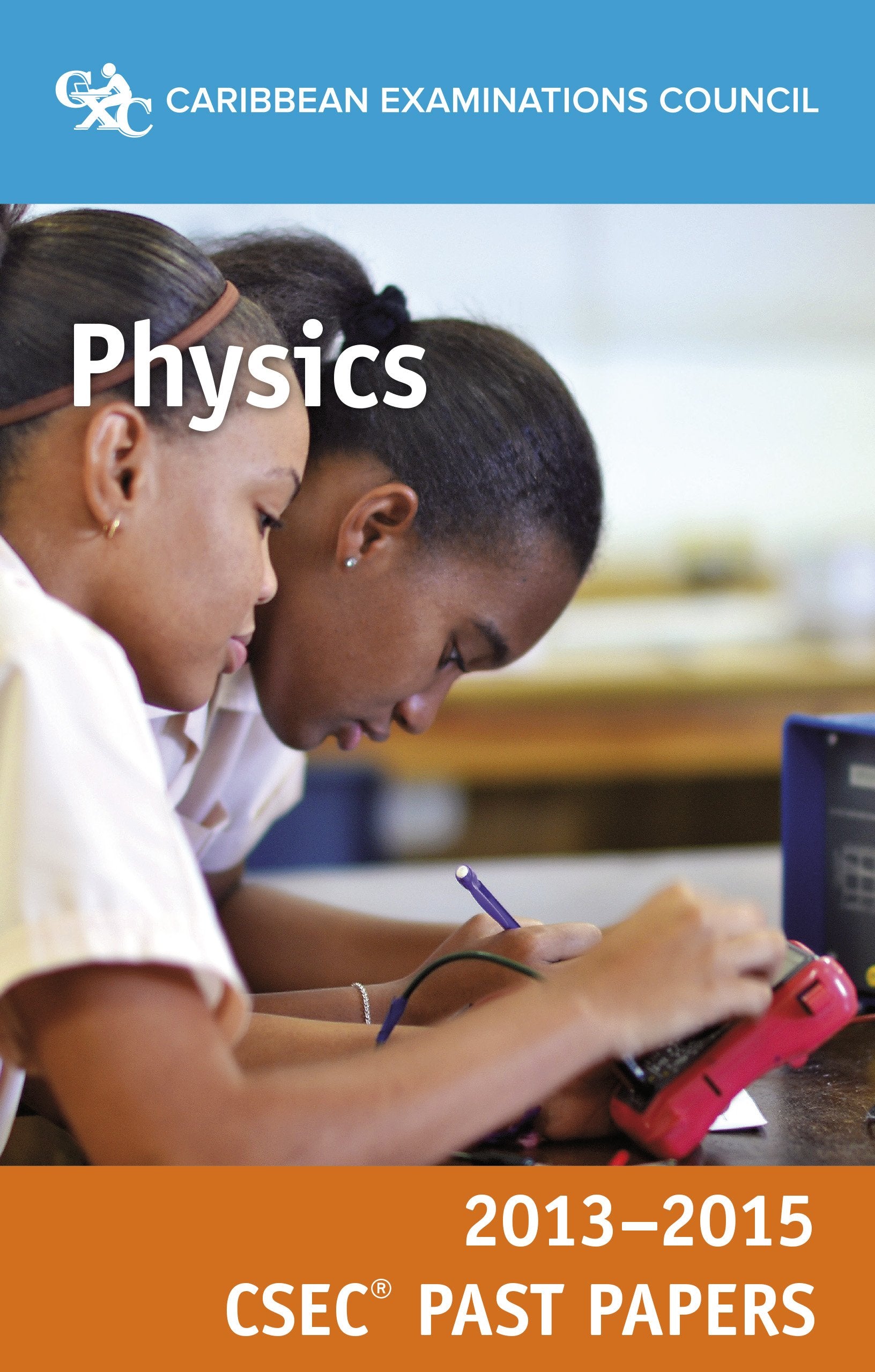 CSEC® Past Papers 2013-2015 Physics Natural Sciences
