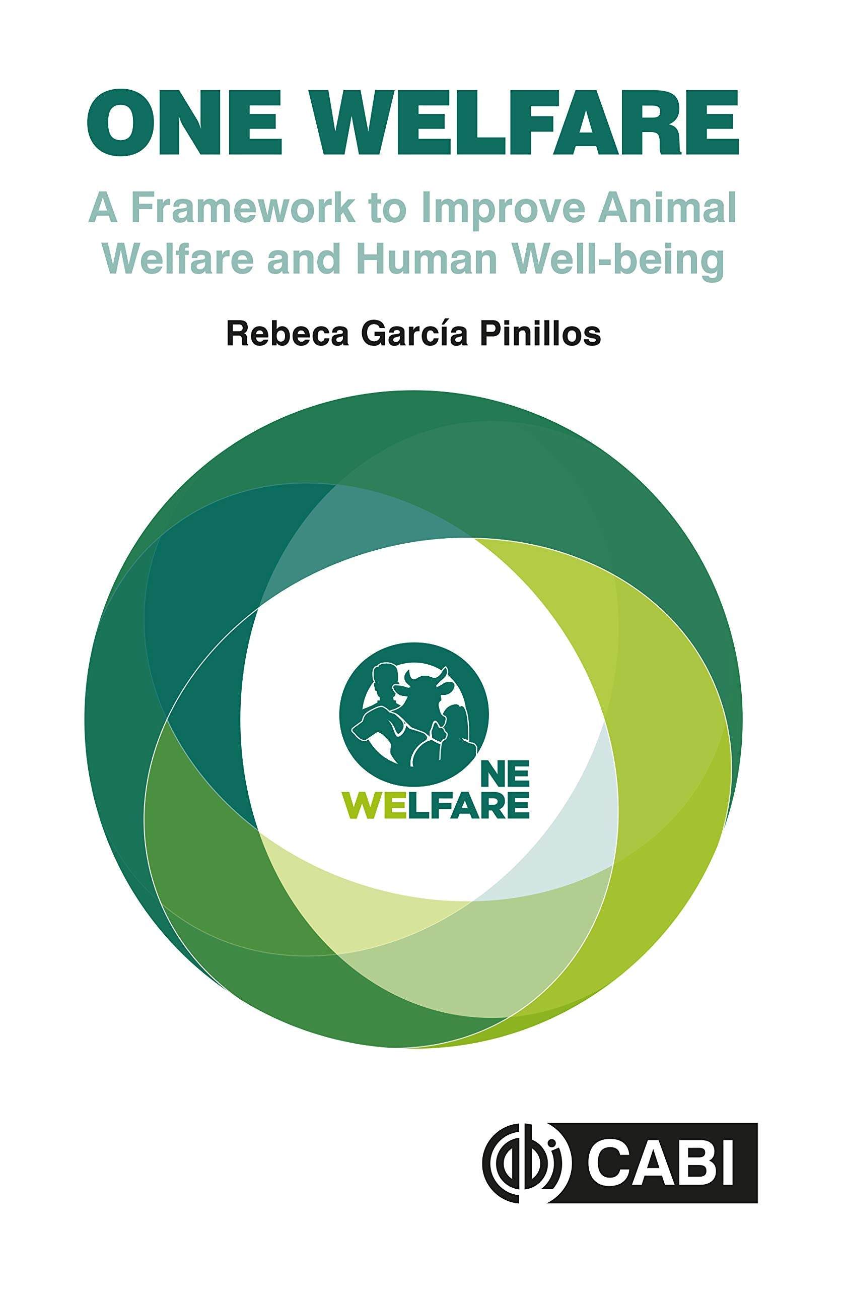 One Welfare: A Framework to Improve Animal Welfare and Human Well-Being (CABI Concise) Medicine