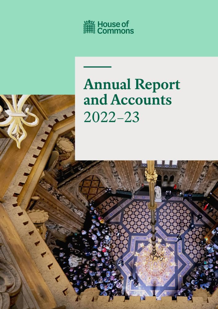 The House of Commons. Administration Annual Report and Accounts 2022-23 (for the year ended 31 March 2023) (House of Commons Paper) HC 1684 Books