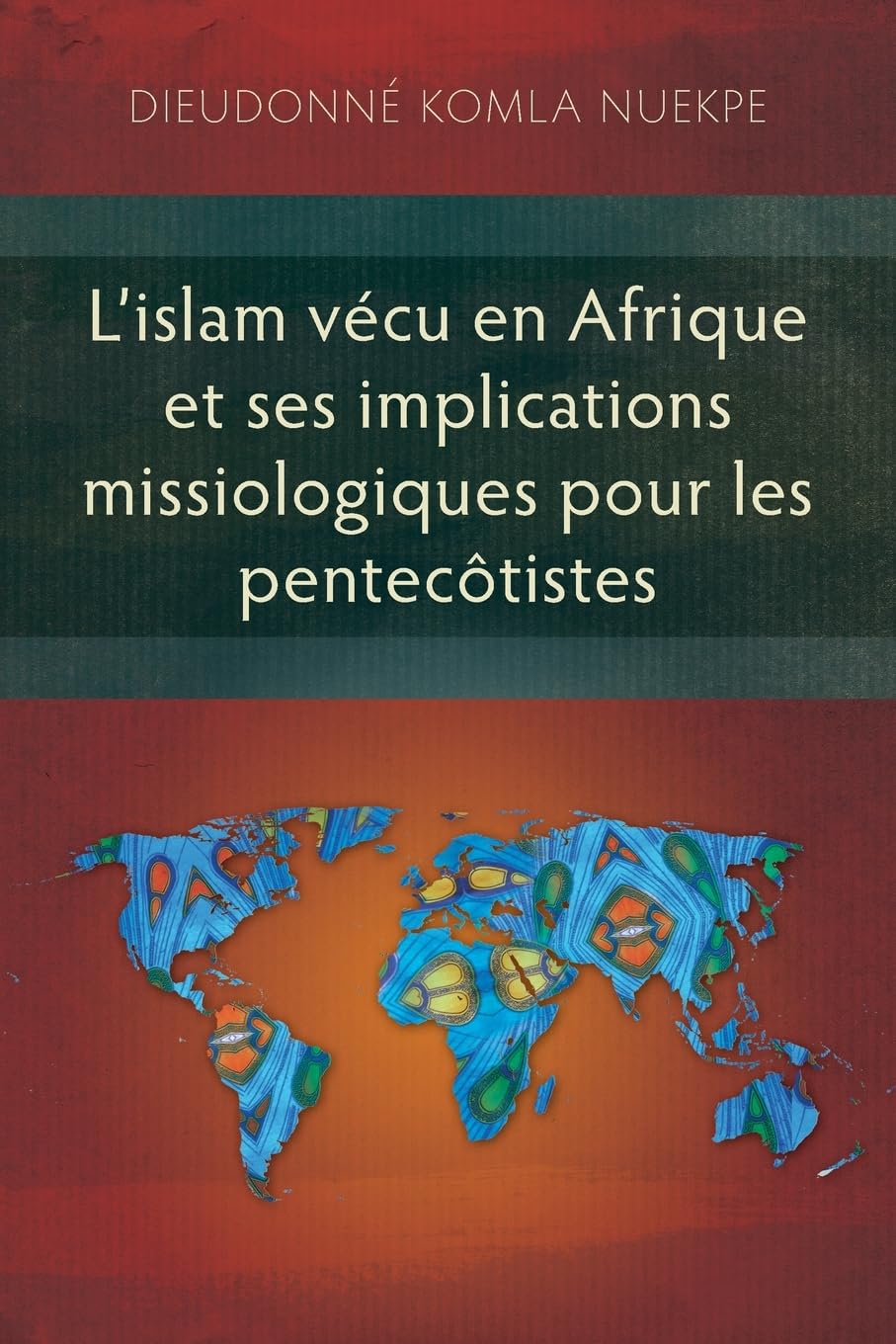 L'islam vécu en Afrique et ses implications missiologiques pour les pentecôtistes Philosophy