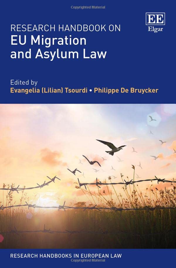 Research Handbook on Eu Migration and Asylum Law (Research Handbooks in European Law) Law