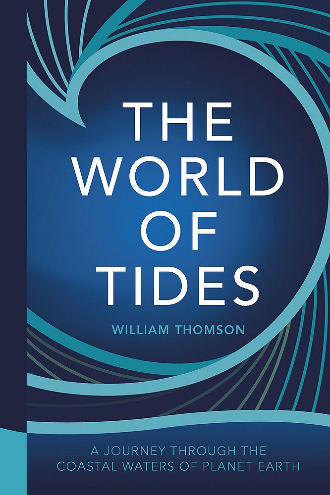 The World of Tides: A Journey Through the Coastal Waters of Planet Earth Contemporary literature