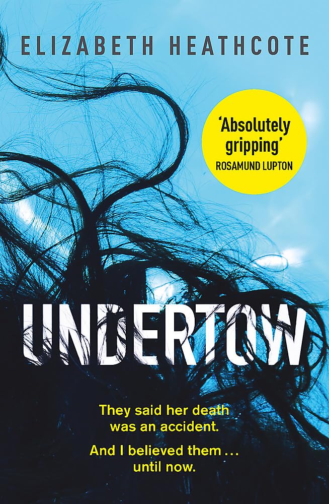Undertow: Do you really know your husband? Submerge yourself in this chilling domestic thriller Contemporary literature