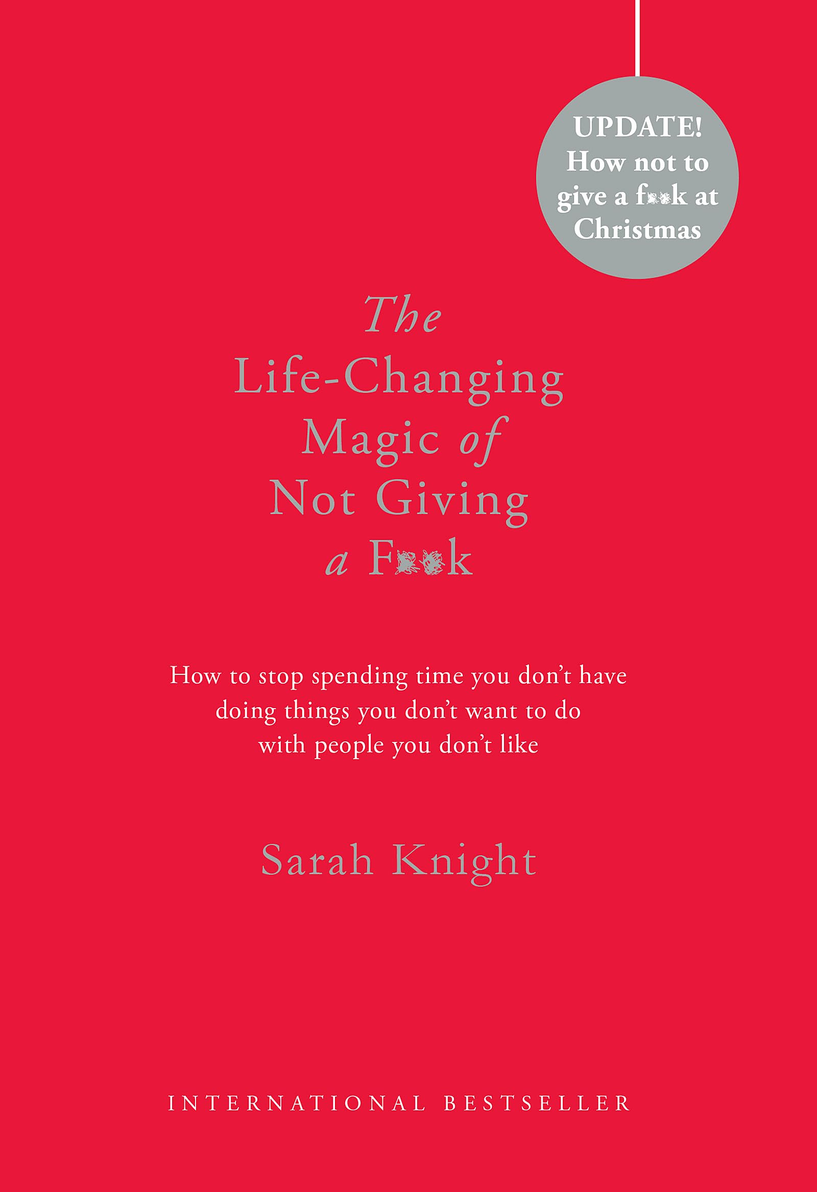 The Life-Changing Magic of Not Giving a F**k: Gift Edition (A No F*cks Given Guide) Business, Finance & Career