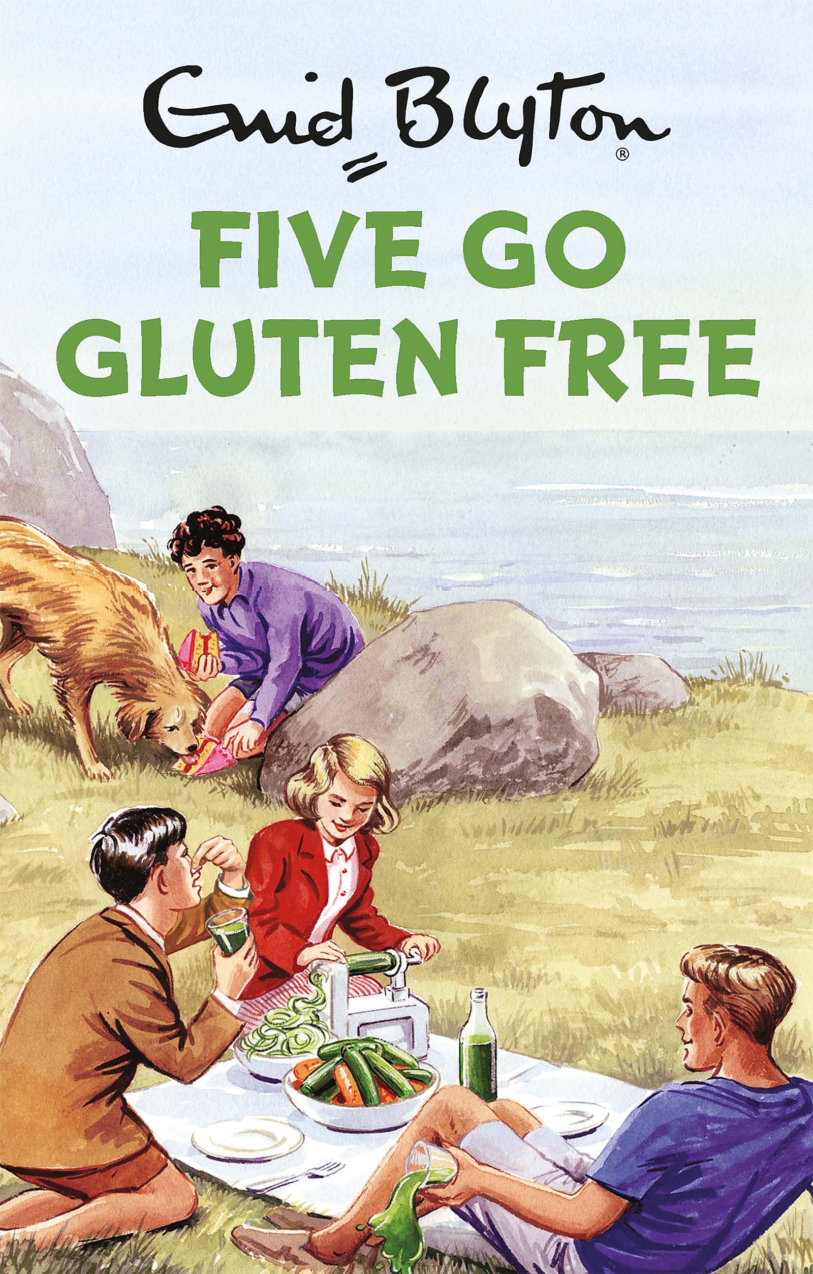 Five Go Gluten Free: Enid Blyton for Grown Ups Humour & Satire
