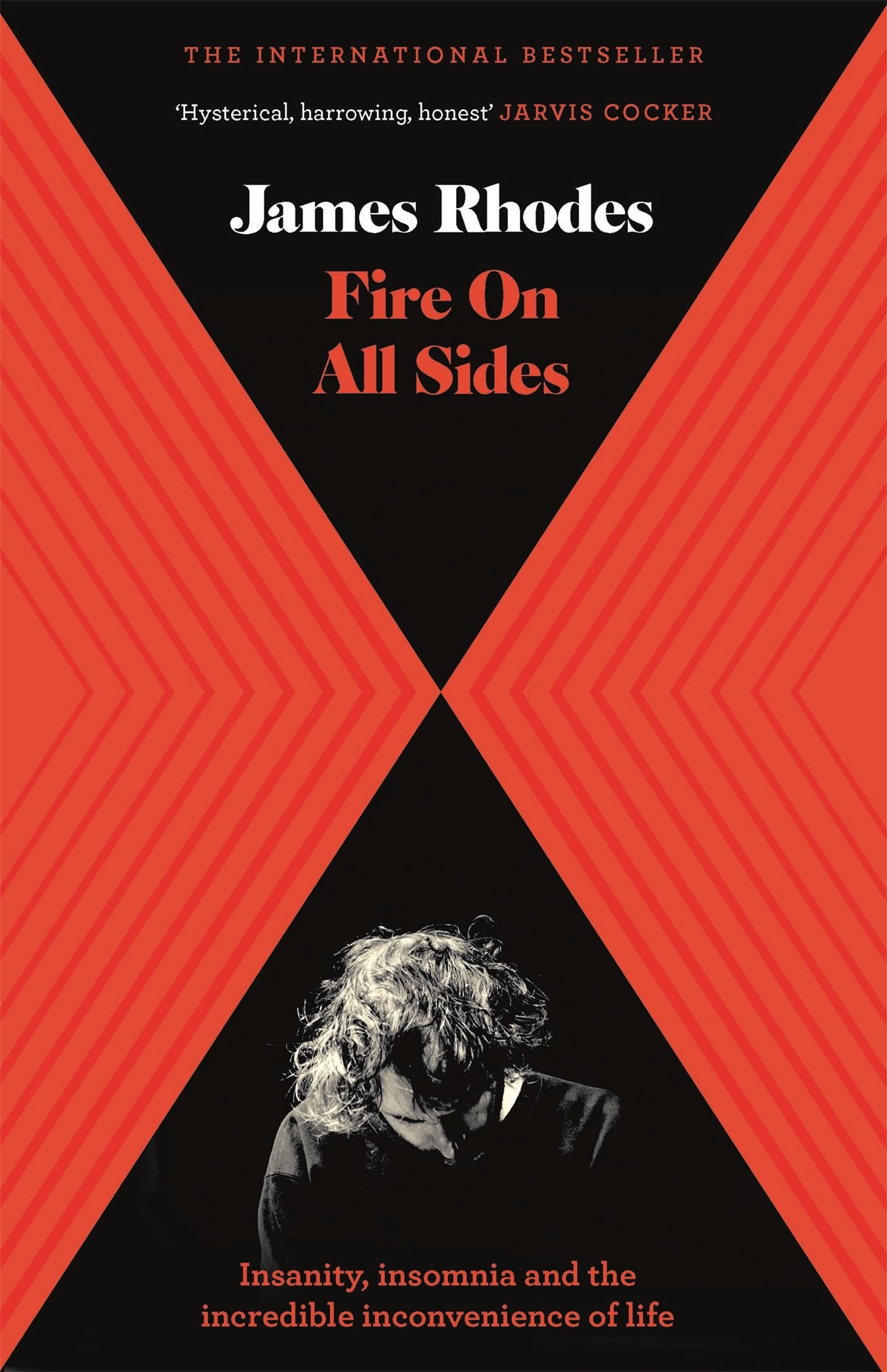 Fire on All Sides: Insanity, insomnia and the incredible inconvenience of life book