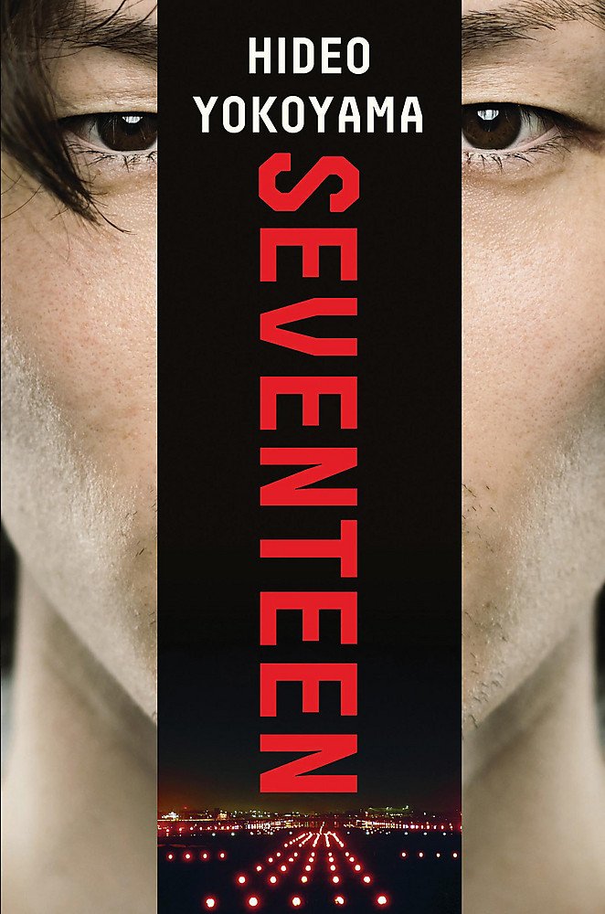 Seventeen: a powerful thriller from the bestselling Japanese sensation Contemporary literature