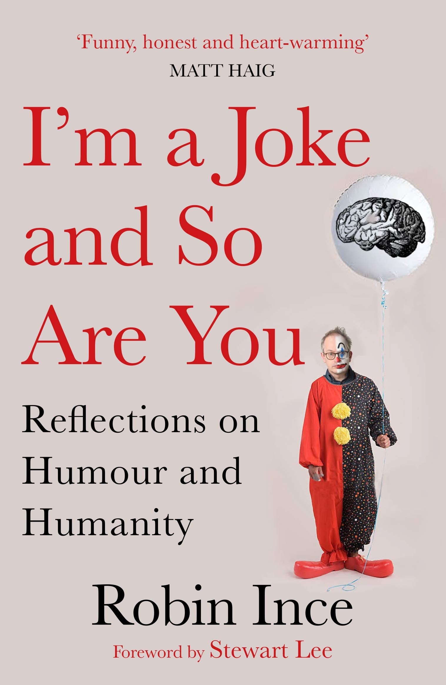 I'm a Joke and So Are You: Reflections on Humour and Humanity Essays & Short Stories