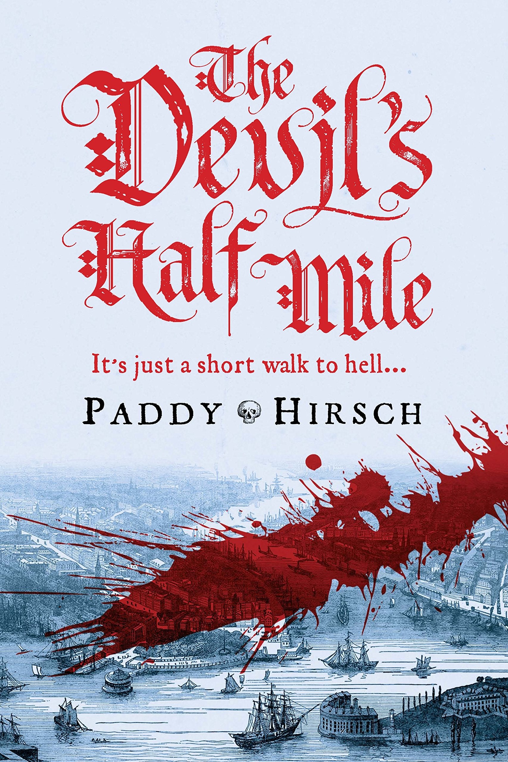 The Devil's Half Mile: A sweeping historical crime novel for fans of Golden Hill and Hamilton the Musical (Lawless New York) International