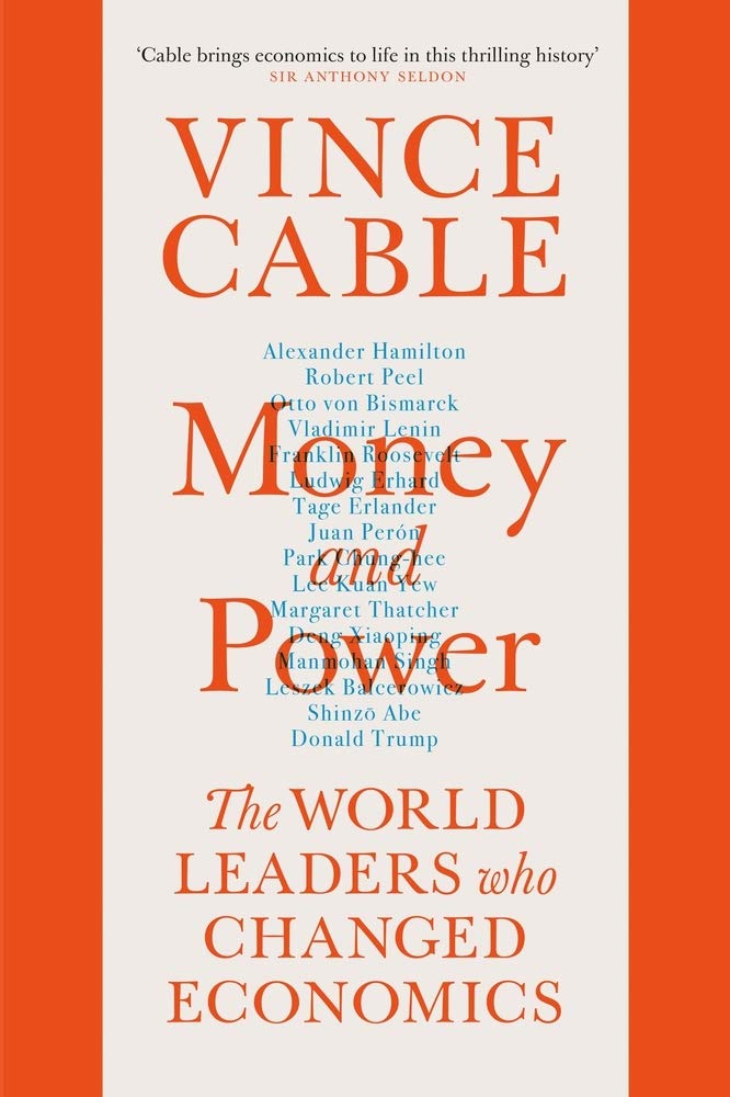 Money and Power: The World Leaders Who Changed Economics Business, Finance & Career