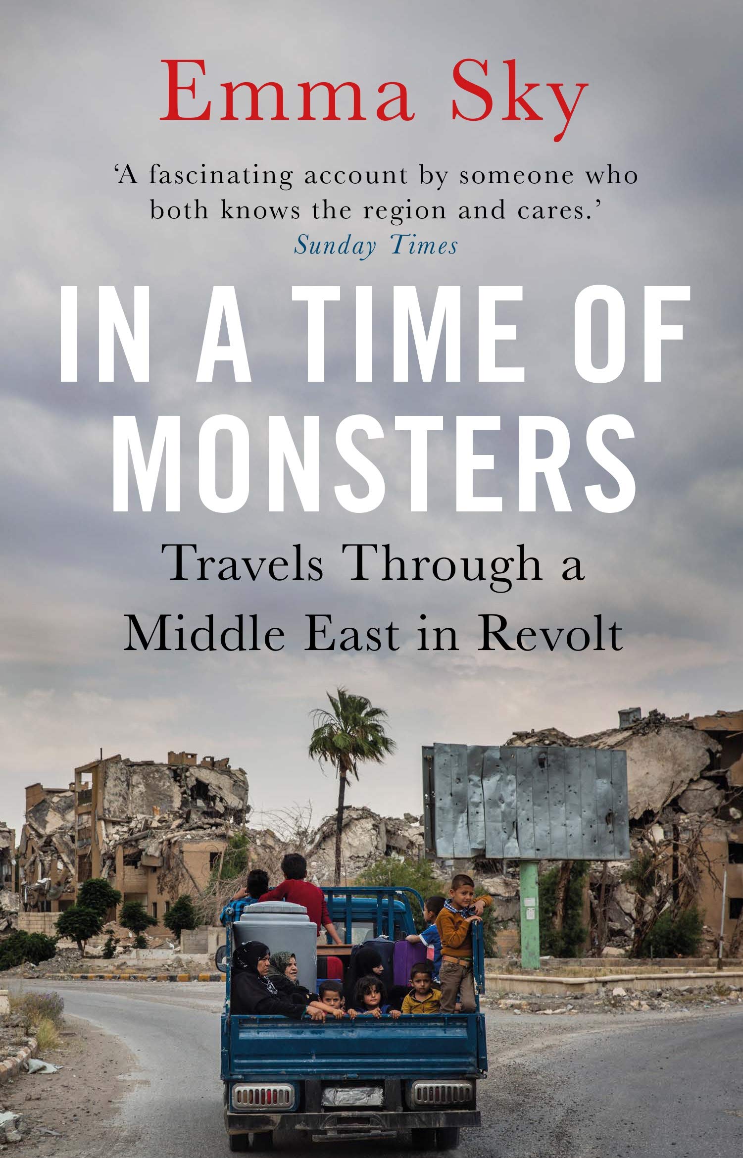 In a Time of Monsters: Travels Through a Middle East in Revolt Books