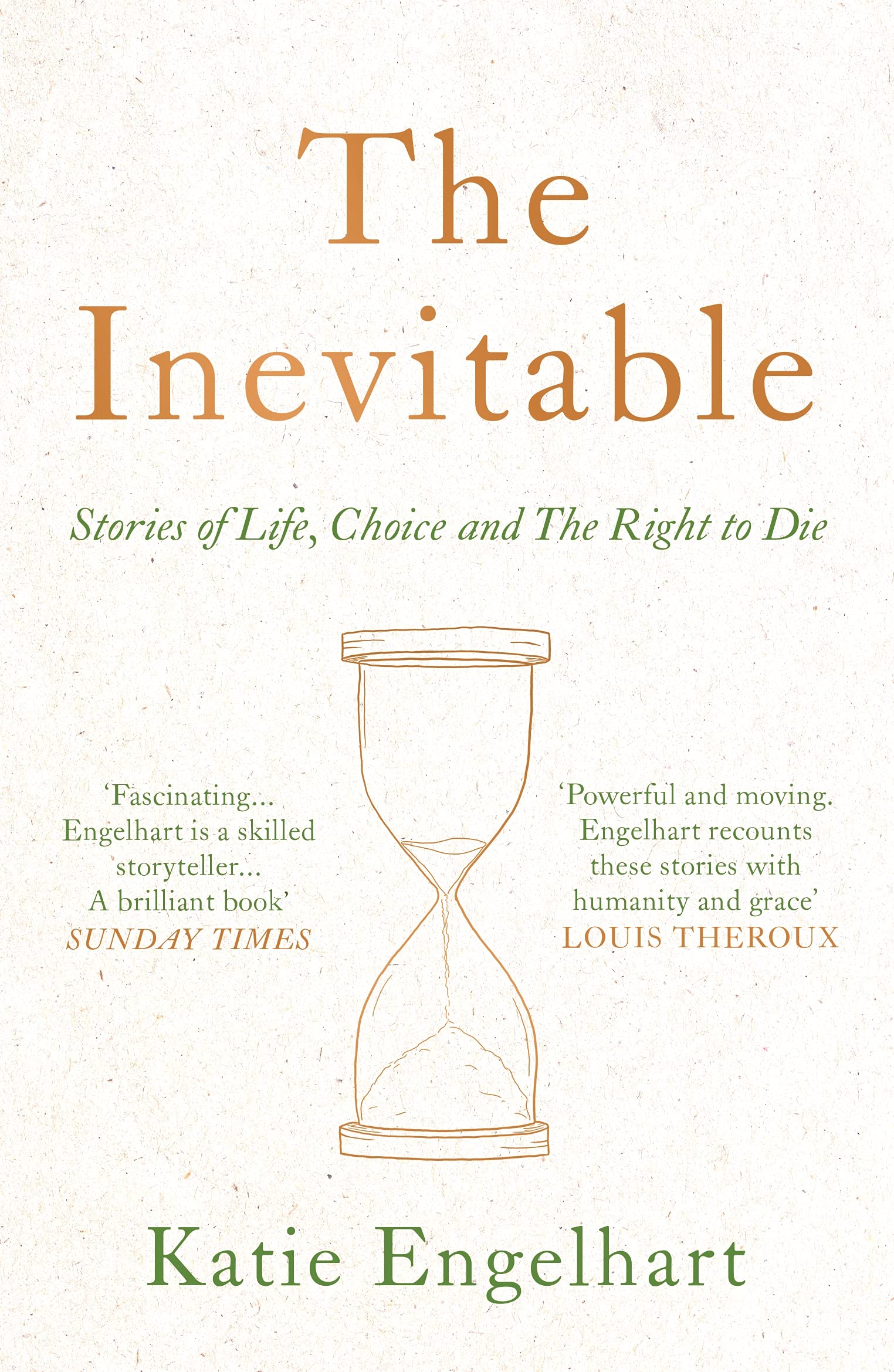 The Inevitable: Stories of Life, Choice and the Right to Die Medicine