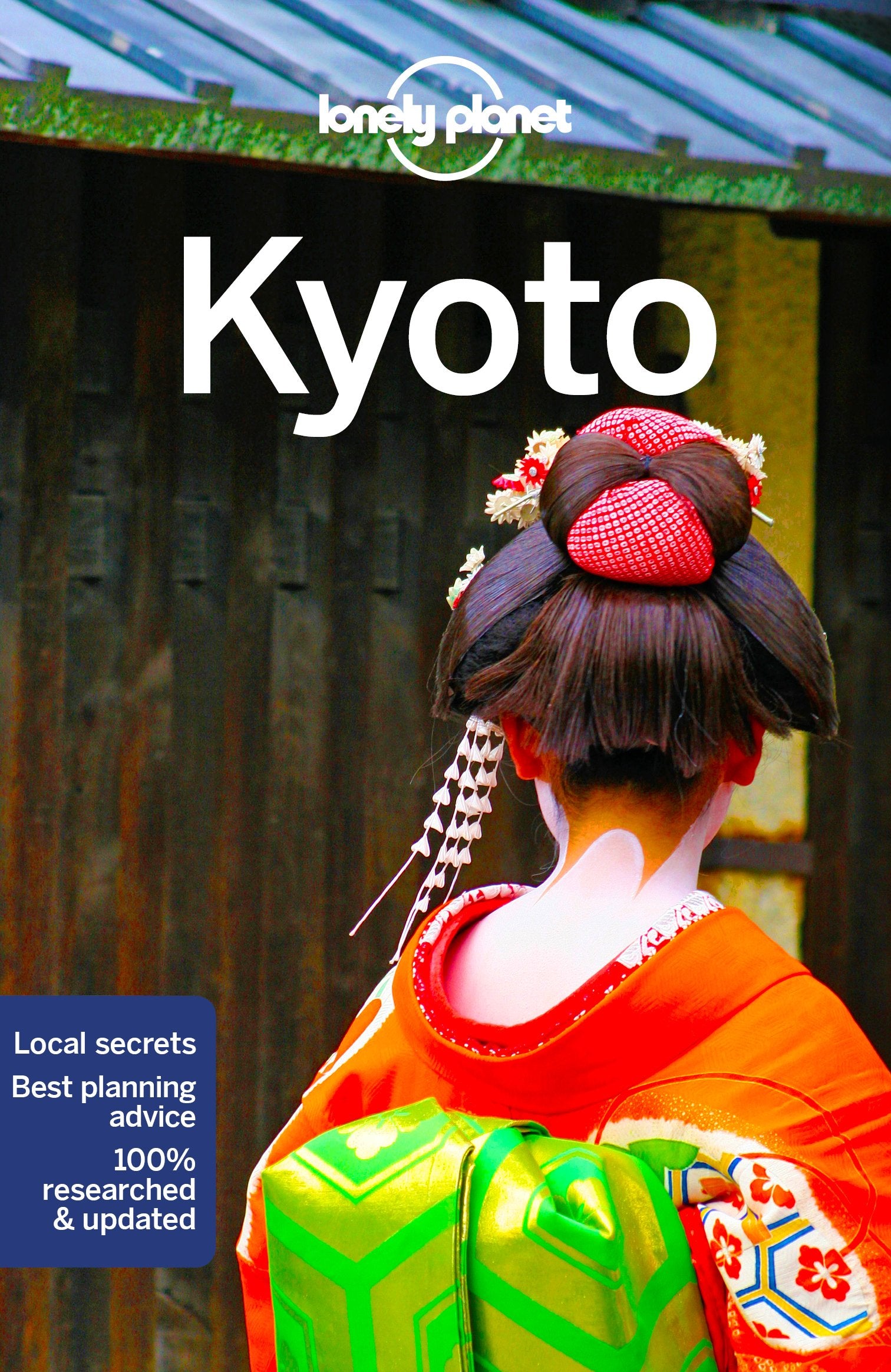Lonely Planet Kyoto: Lonely Planet's most comprehensive guide to the city (Travel Guide) Travel