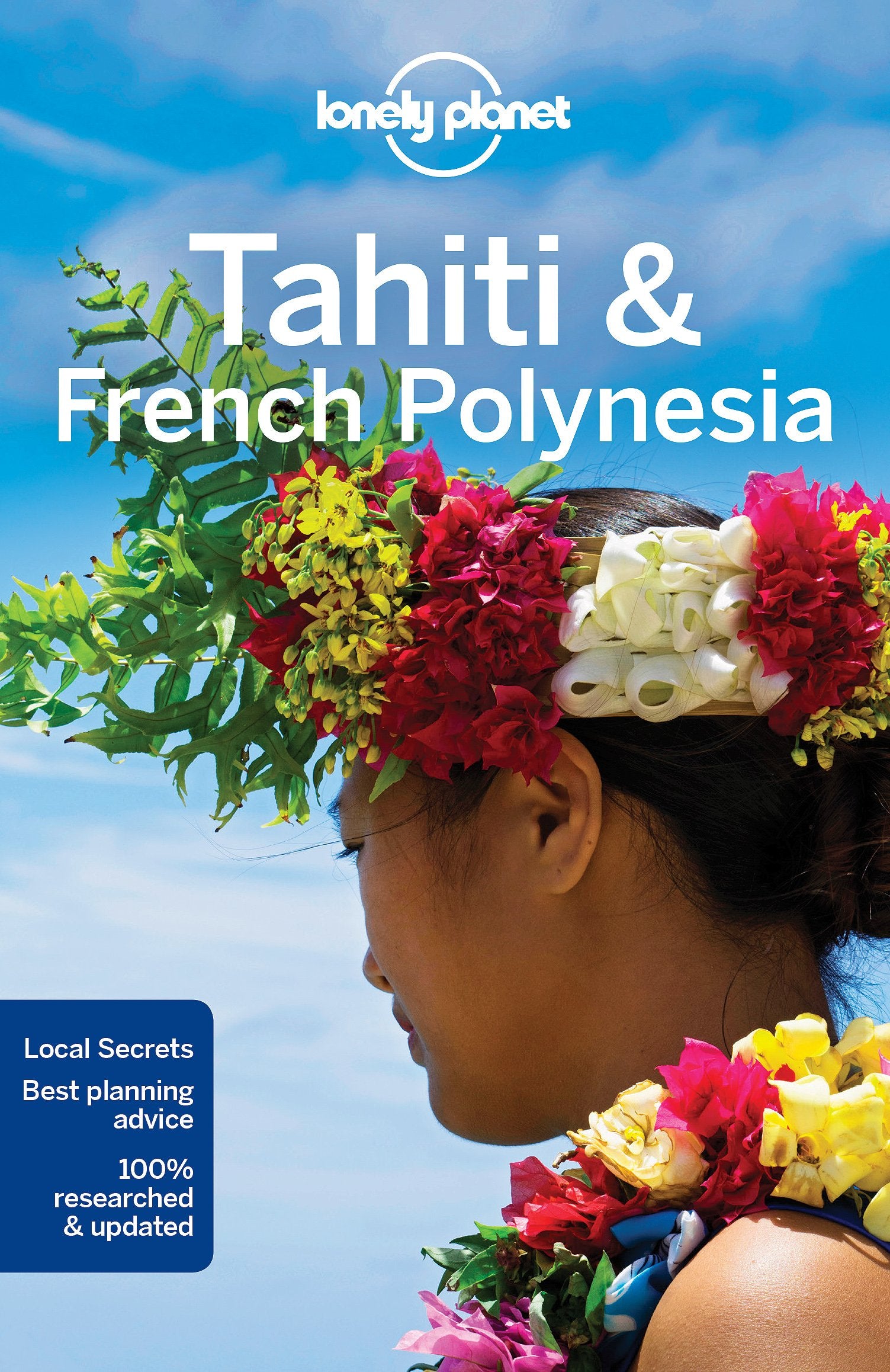Lonely Planet Tahiti & French Polynesia 10: Perfect for exploring top sights and taking roads less travelled (Travel Guide) Leisure, Home & Garden
