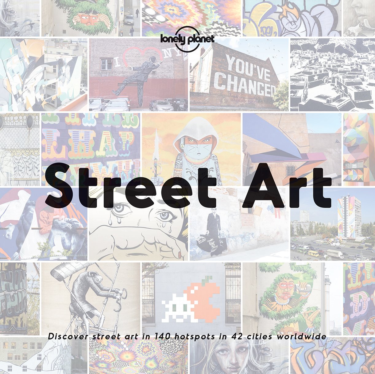 Street Art 1: Discover street art in 140 hotspots in 42 cities worldwide (Lonely Planet) PC