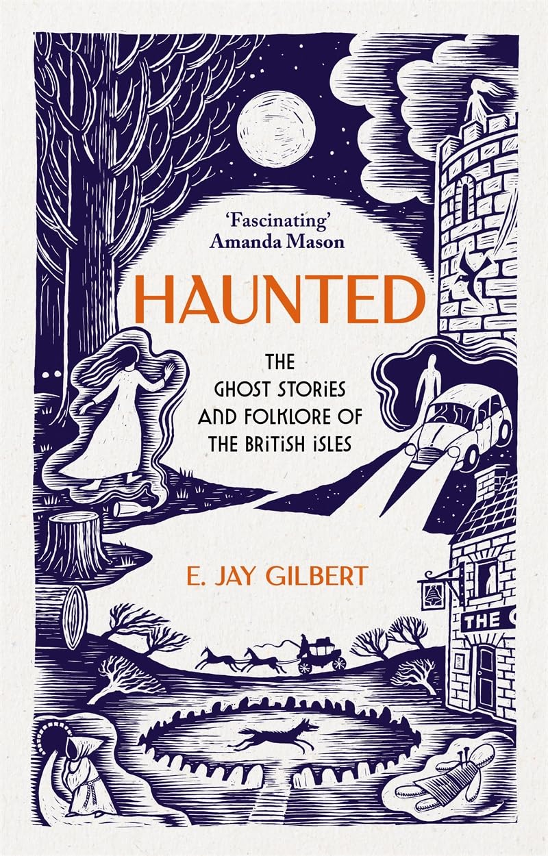 Haunted: The Ghost Stories and Folklore of the British Isles Religion & Esotericism