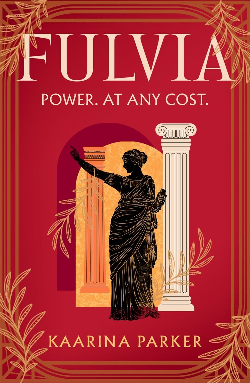 Fulvia: A spellbinding story of female ambition set in the world of Ancient Rome Contemporary literature Books