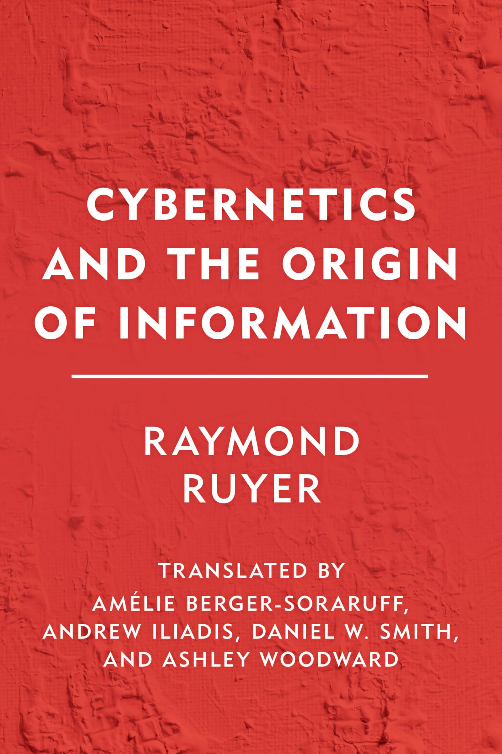 Cybernetics and the Origin of Information (Groundworks) Philosophy