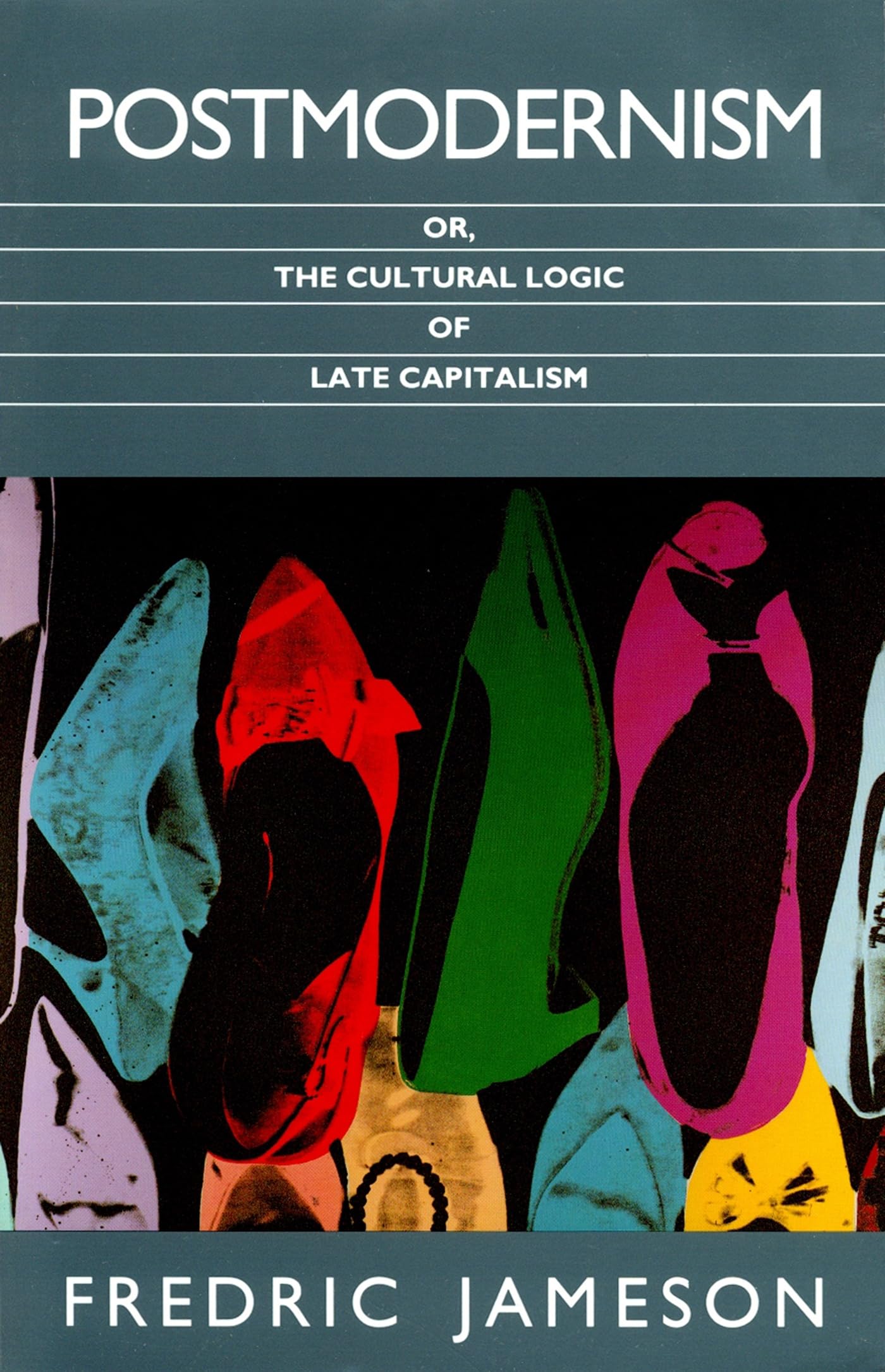 Postmodernism: or, the Cultural Logic of Late Capitalism Philosophy