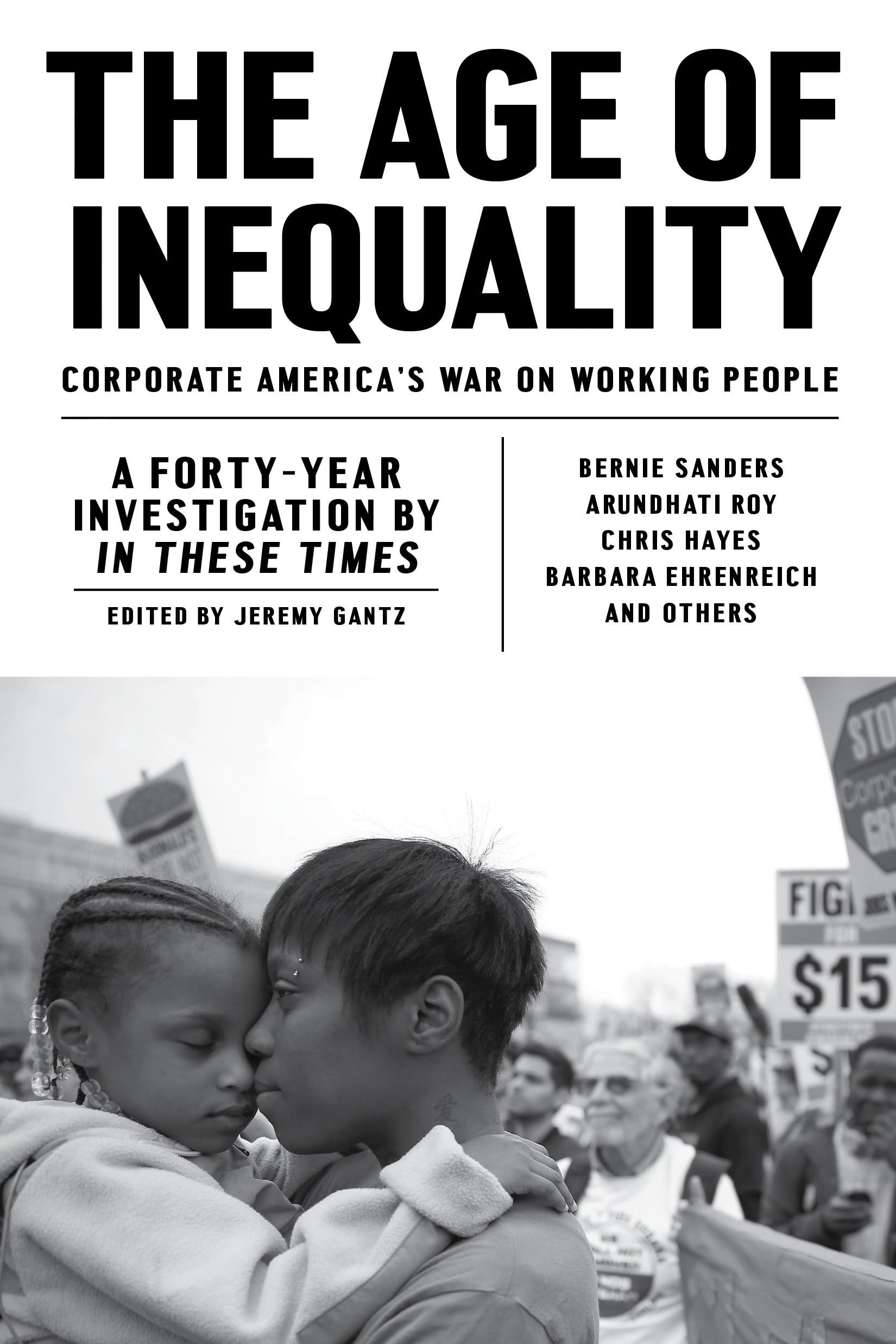 The Age of Inequality: Corporate America's War on Working People Law