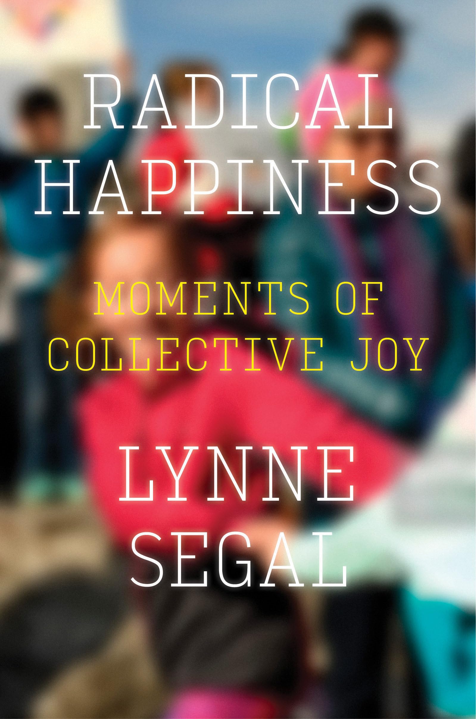 Radical Happiness Philosophy Books