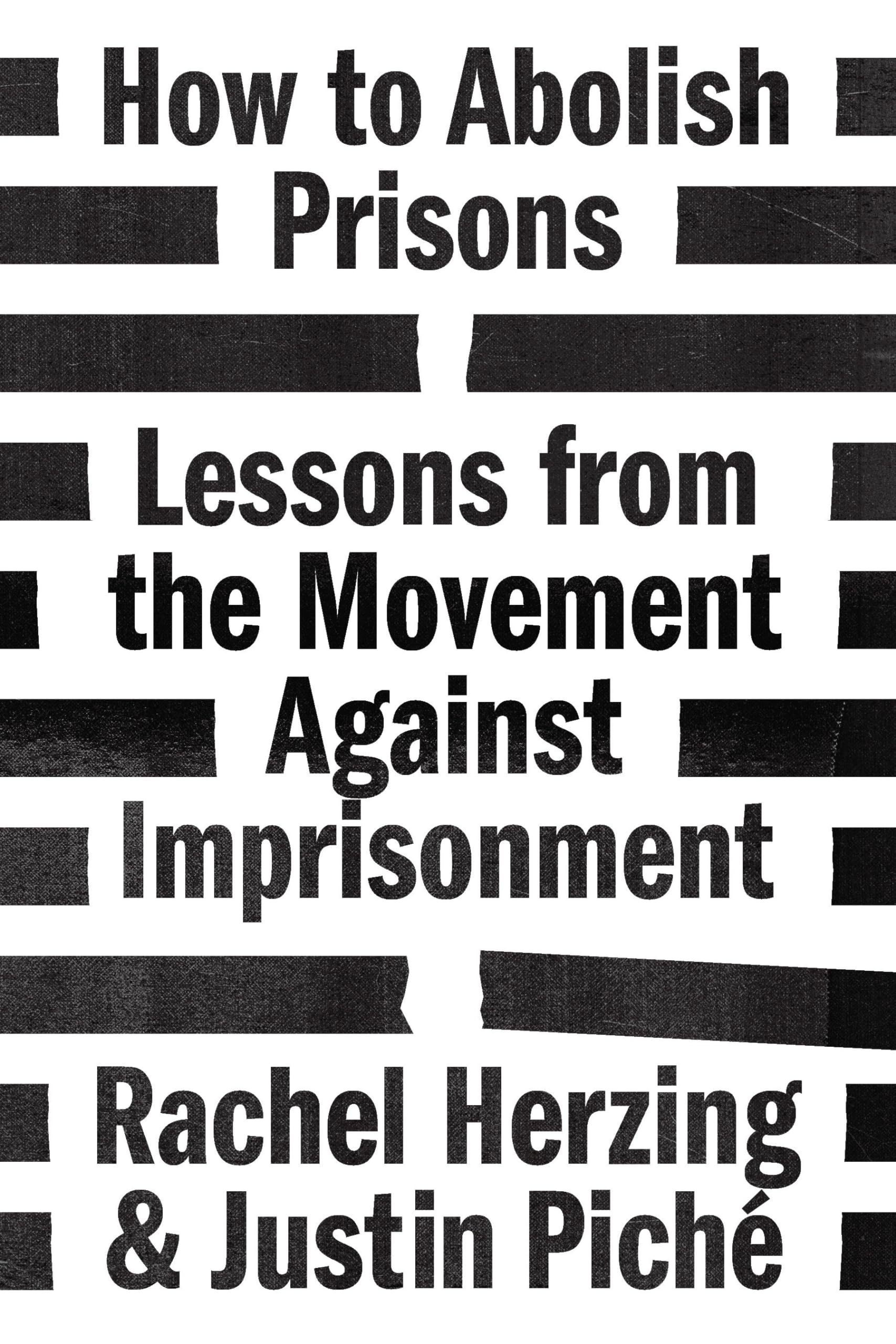 How to Abolish Prisons: Lessons from the Movement Against Imprisonment Law