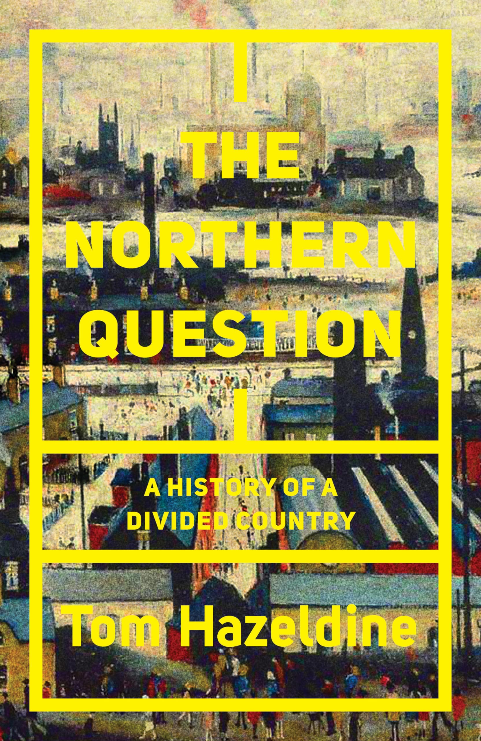 The Northern Question: British Politics and the North-South Divide: A History of a Divided Country Law