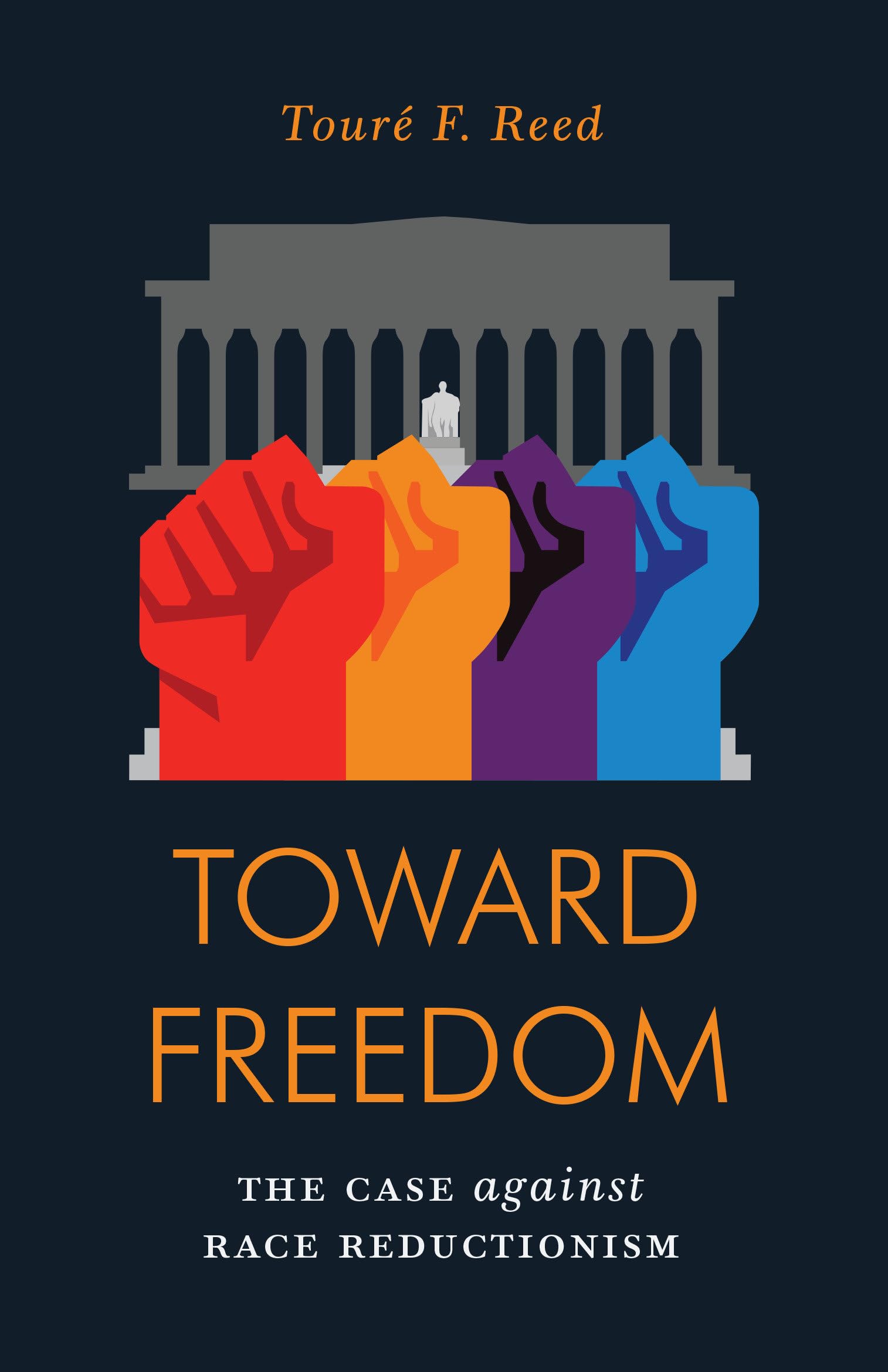 Toward Freedom: The Case Against Race Reductionism (Jacobin) Books