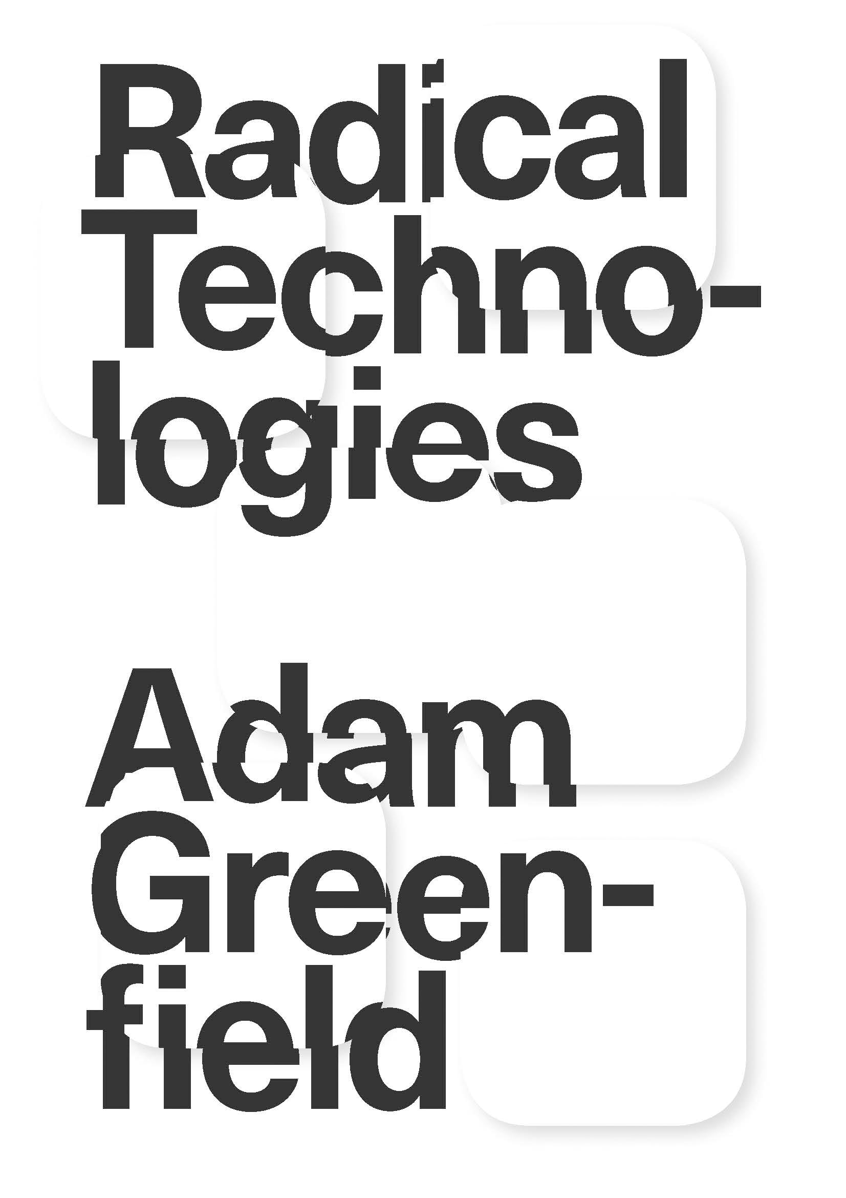 Radical Technologies: The Design of Everyday Life Social Sciences