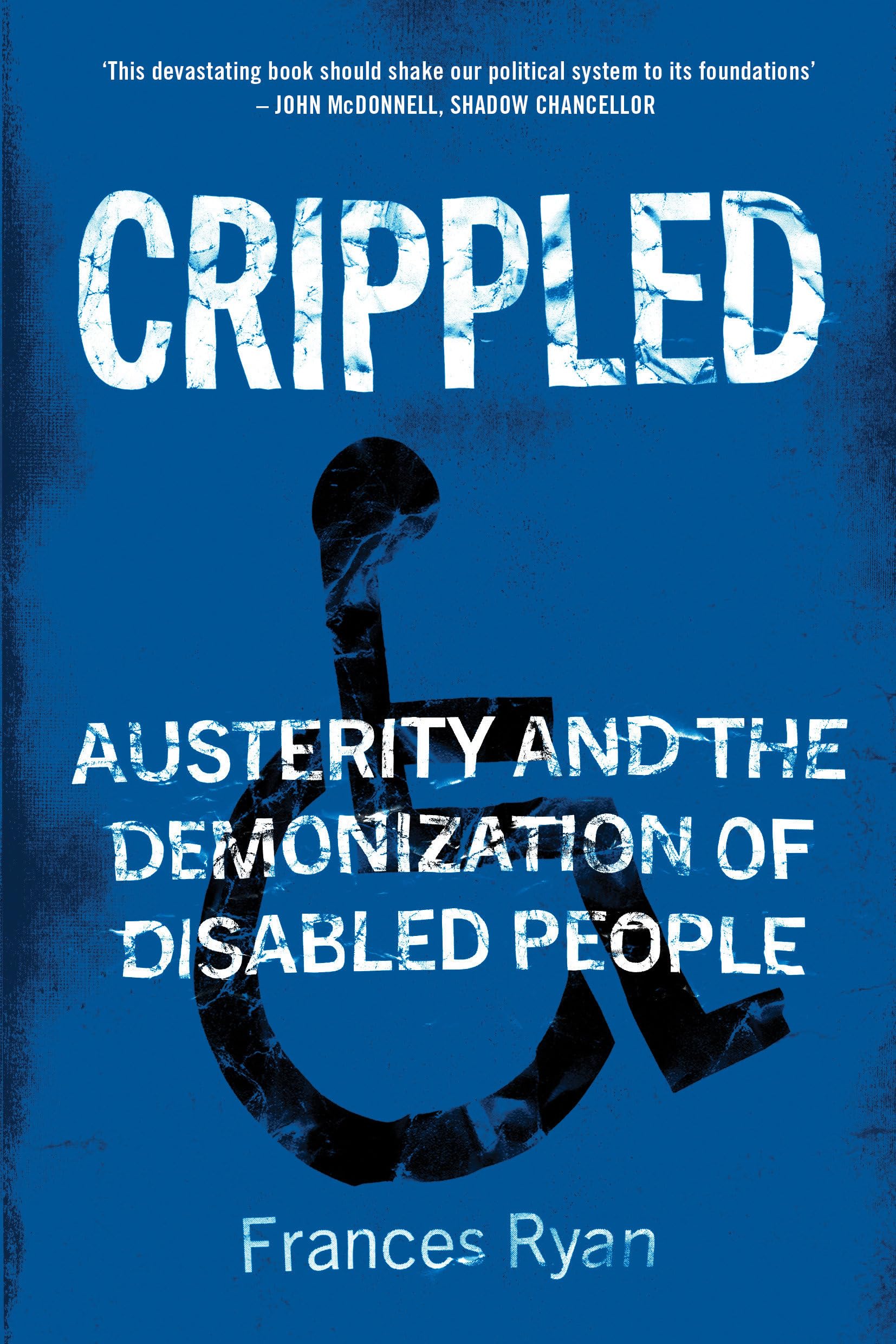 Crippled: The Austerity Crisis and the Threat to Disability Rights Law