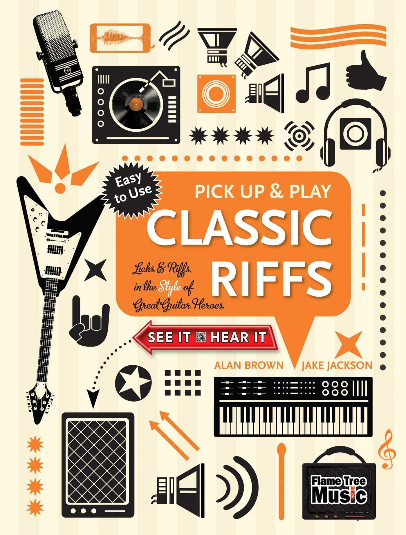 Classic Riffs: Licks & Riffs in the Style of Great Guitar Heroes (Pick Up & Play) Arts & Music