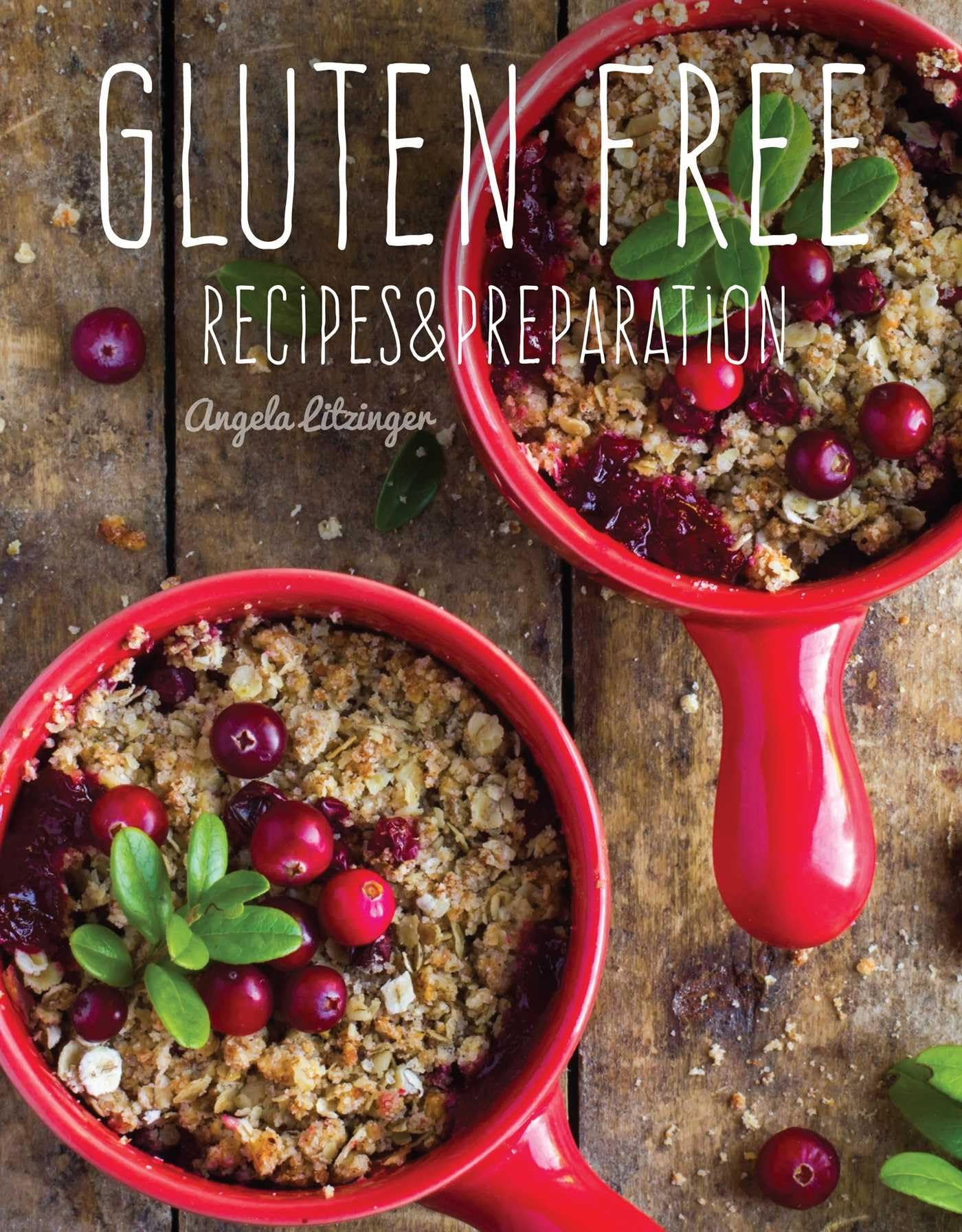 Gluten Free: Recipes & Preparation book