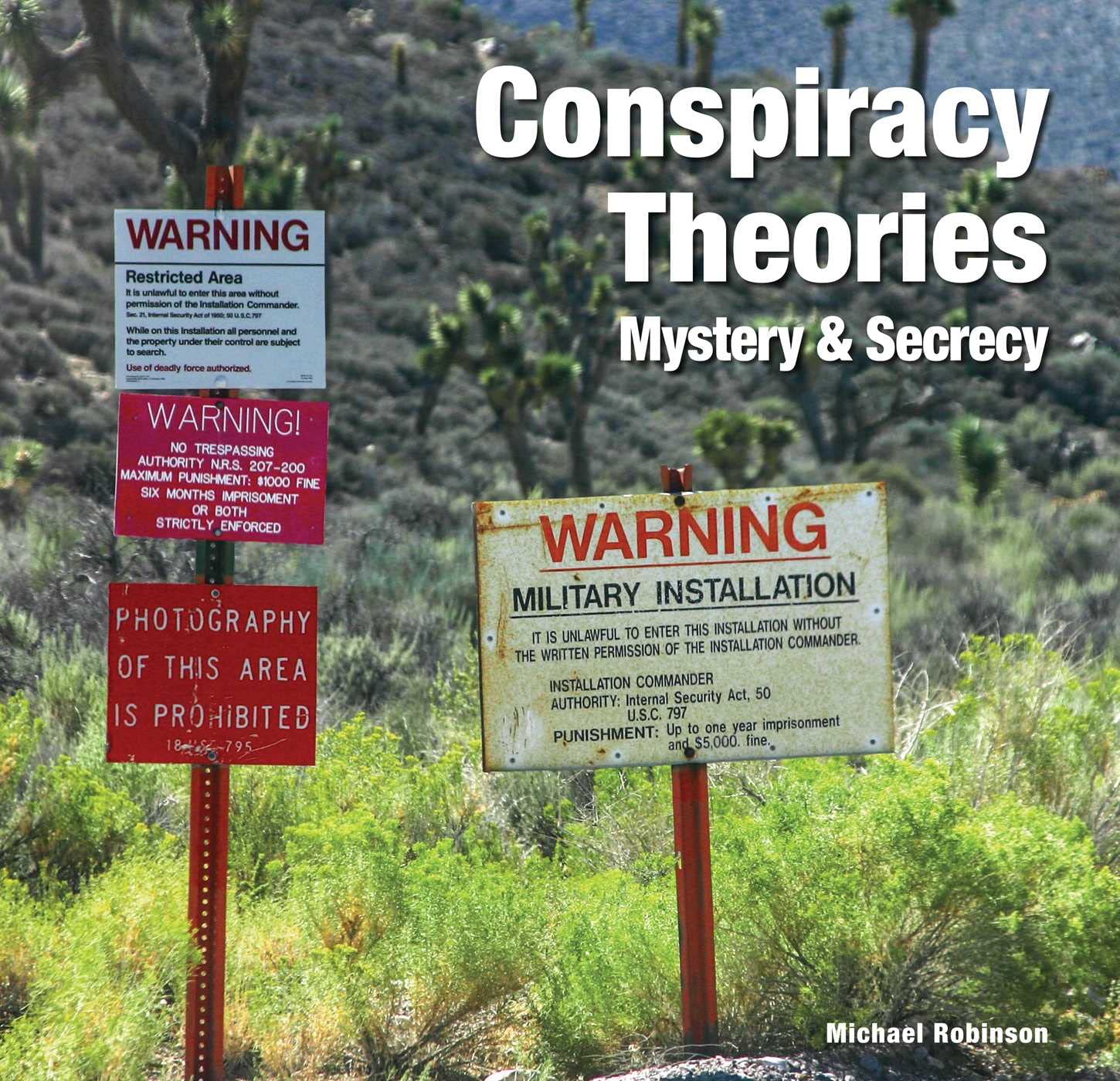 Conspiracy Theories: Mystery & Secrecy: Mystery and Secrecy (Abandoned Places) Books