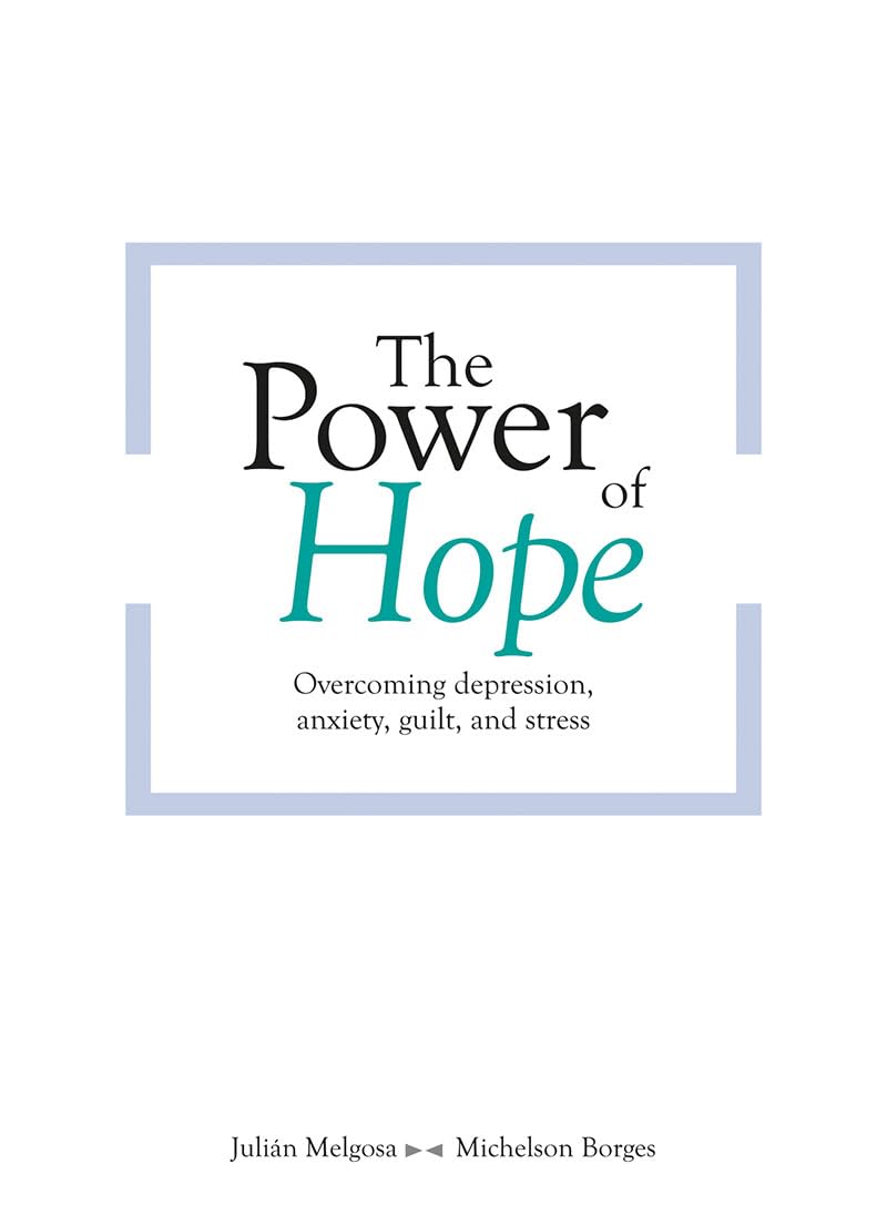 The Power of Hope: Overcoming depression, anxiety, guilt, and stress Religion & Esotericism