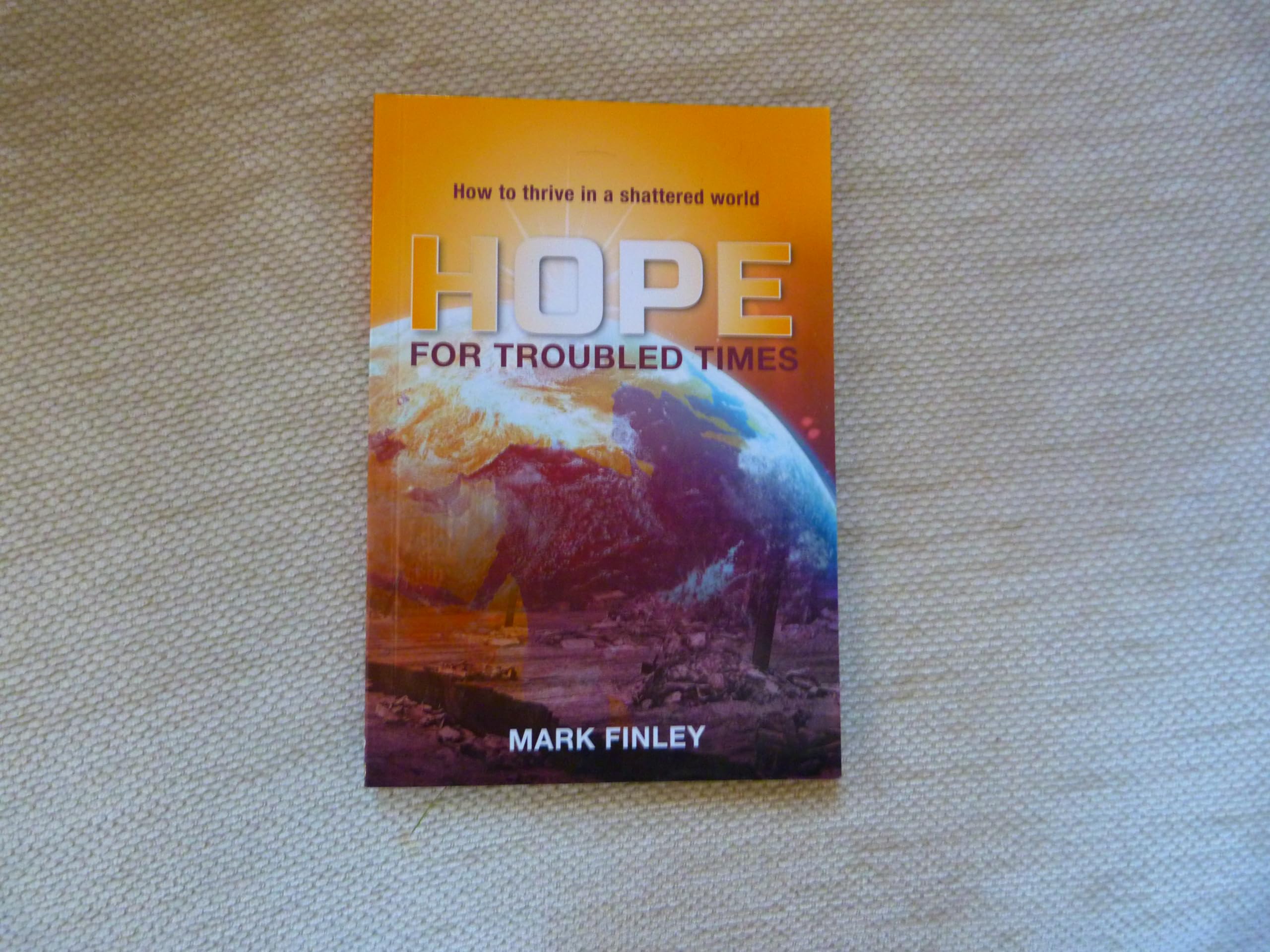 Hope for Troubled Times - How to thrive in a shattered world Books