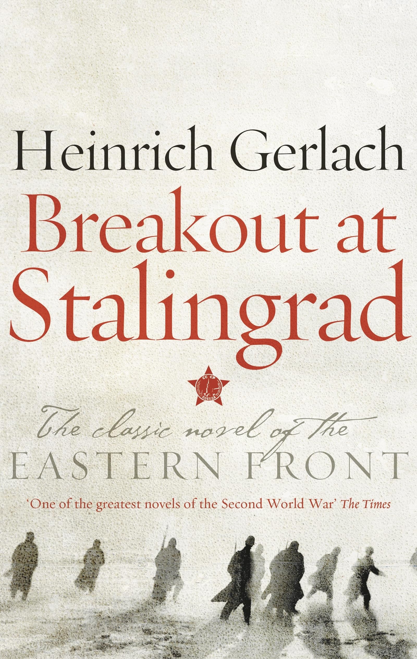 Breakout at Stalingrad: The Classic Novel of the Eastern Front Action & Adventure