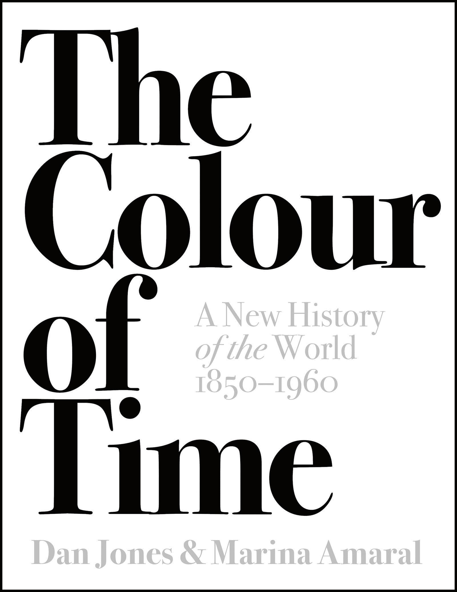The Colour of Time: A New History of the World, 1850-1960 Historical Fiction