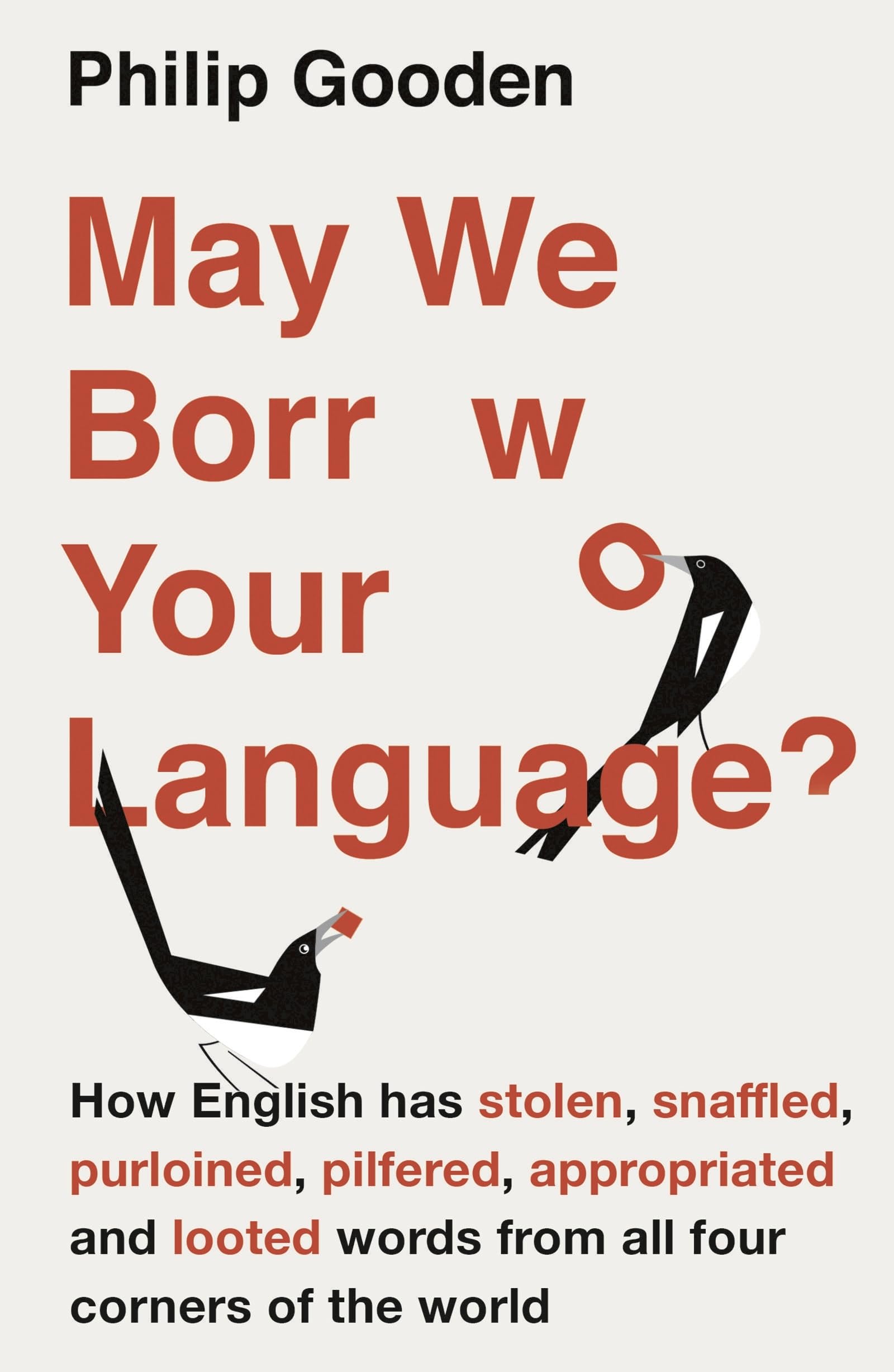 May We Borrow Your Language: How English Steals Words From All Over the World Social Sciences