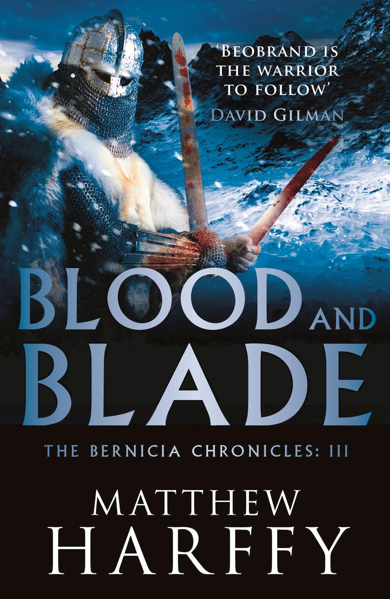Blood and Blade (Bernicia Chronicles, 3, Band 3) Action & Adventure