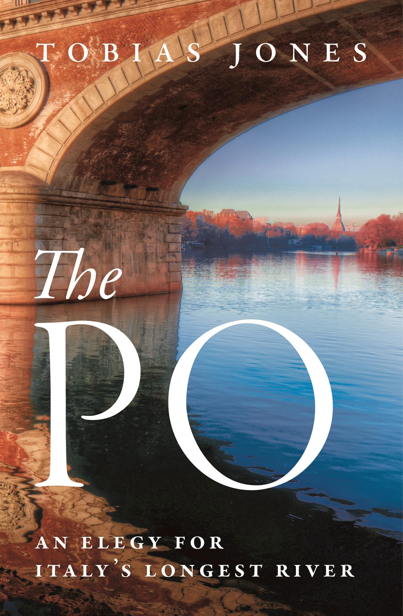 The Po: An Elegy for Italy's Longest River Geology & Geography