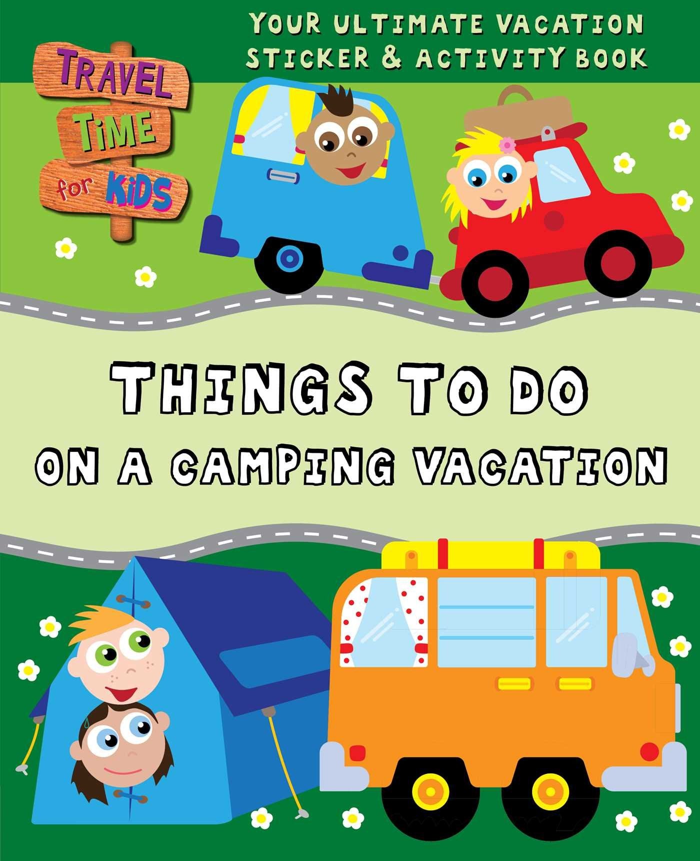 Things to Do on a Camping Vacation: Your Ultimate Vacation Sticker & Activity Book (Travel Time for Kids) Non-fiction