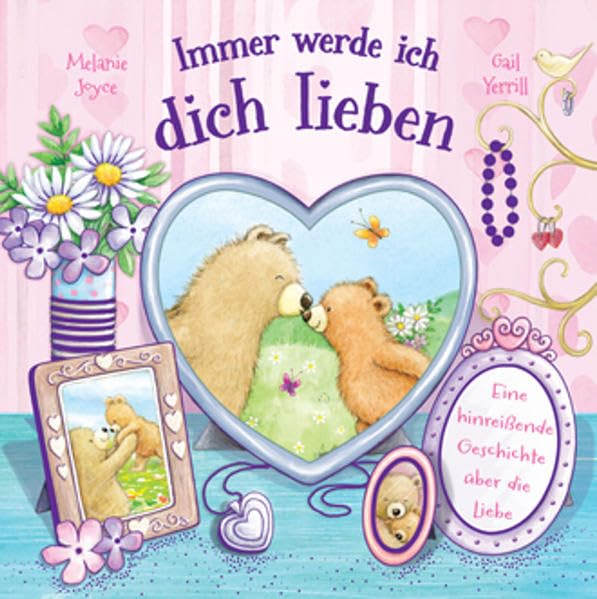 Immer werde ich dich lieben: Eine hinreißende Geschichte über die Liebe Children's books