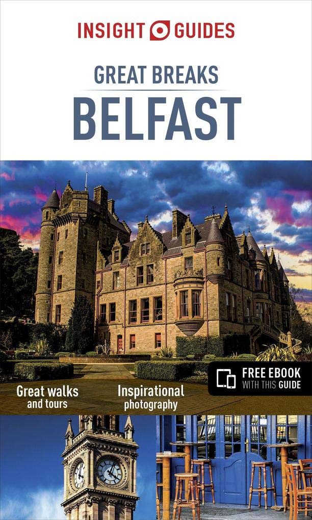 Insight Guides Great Breaks Belfast (Travel Guide with Free Ebook) Leisure, Home & Garden
