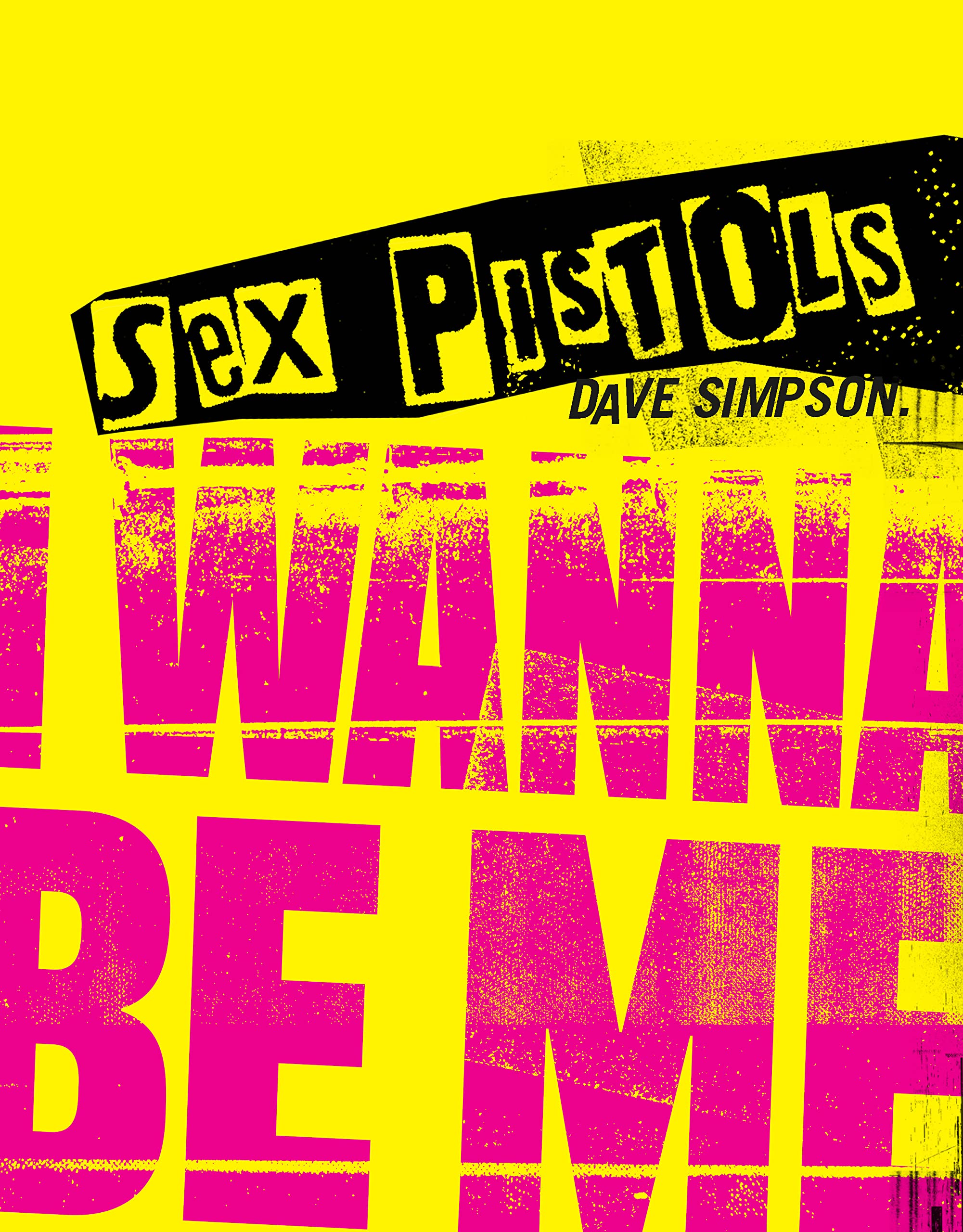 Sex Pistols: I Wanna Be Me Art & Literature