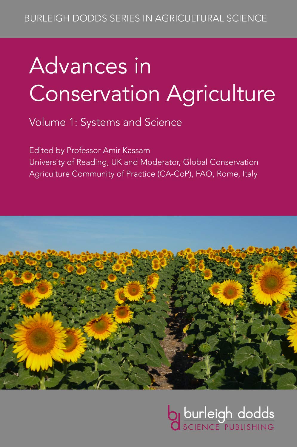 Advances in Conservation Agriculture Volume 1: Systems and Science (Burleigh Dodds Series in Agricultural Science, 61, Band 1) Natural Sciences