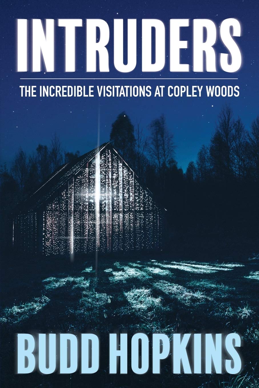Intruders: The Incredible Visitations at Copley Woods Business & Technology