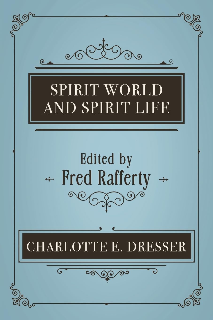 Spirit World and Spirit Life Death & Mourning