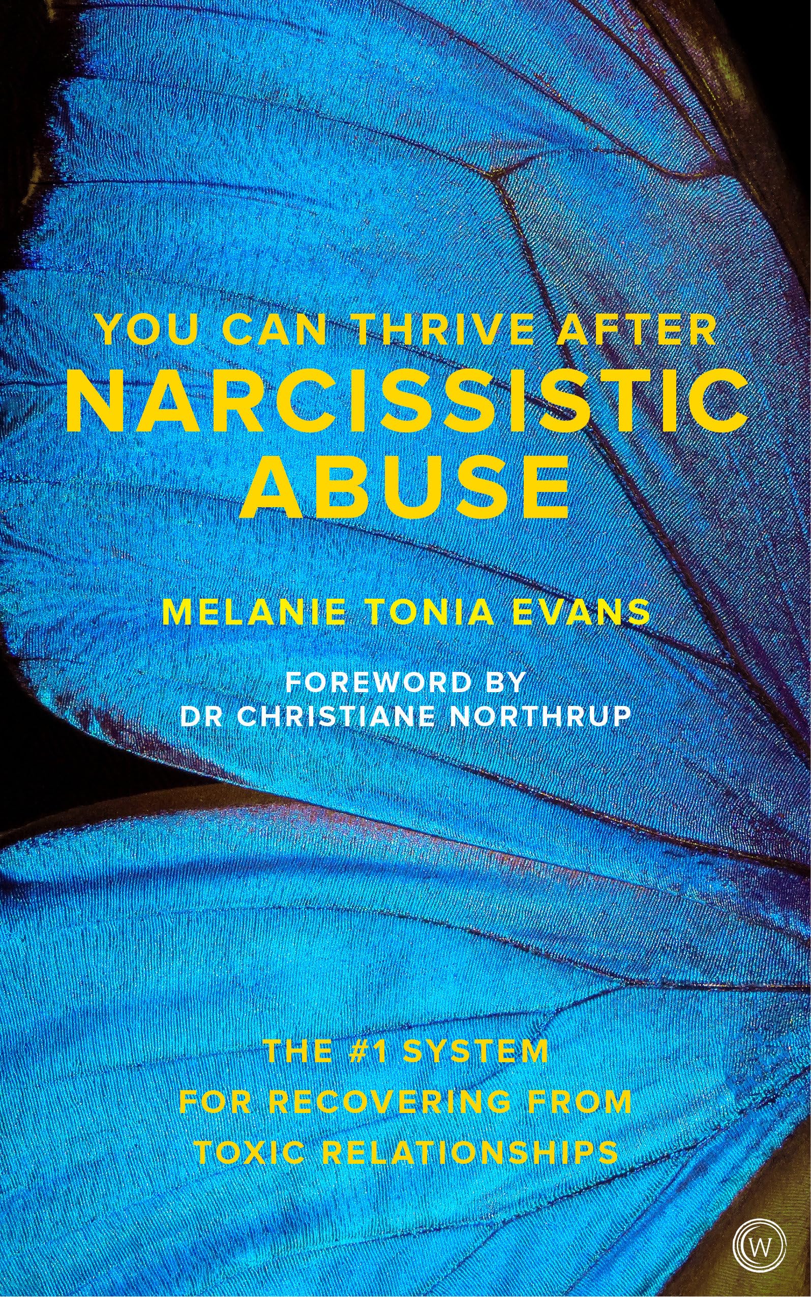 You Can Thrive After Narcissistic Abuse: The #1 System for Recovering from Toxic Relationships Psychology